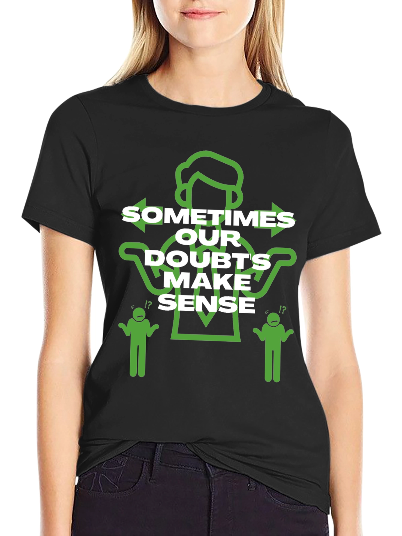 Black Sometimes Our Doubts Make Sense T-Shirt view 2