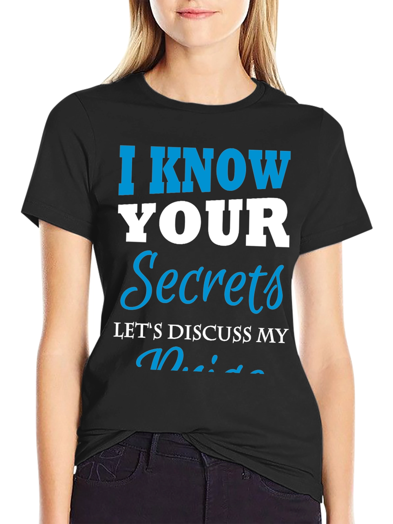 Black I Know Your Secrets Graphic T-Shirt - Funny Tee view 2