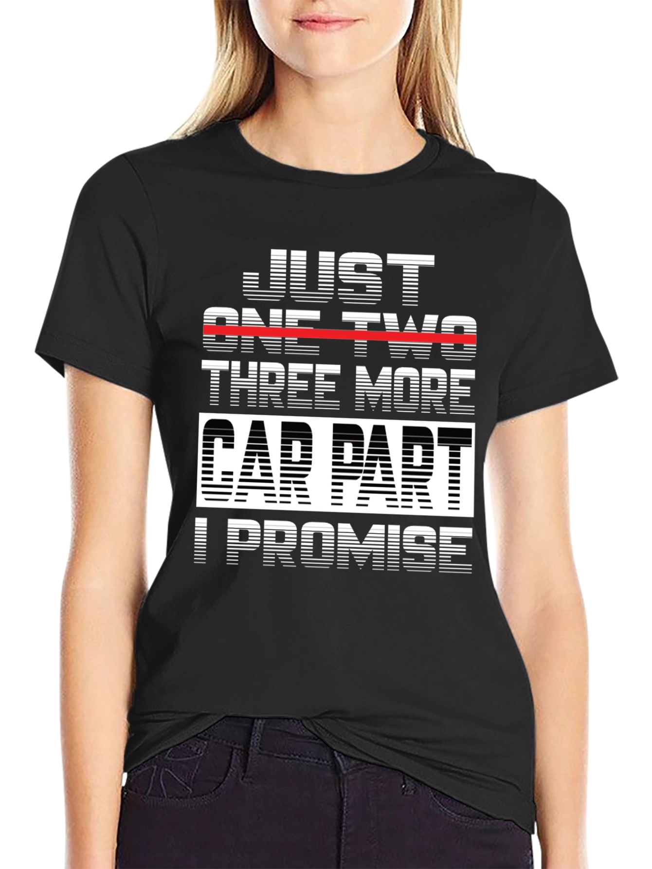 Black Just One Two Three More Car Parts I Promise T-Shirt view 2