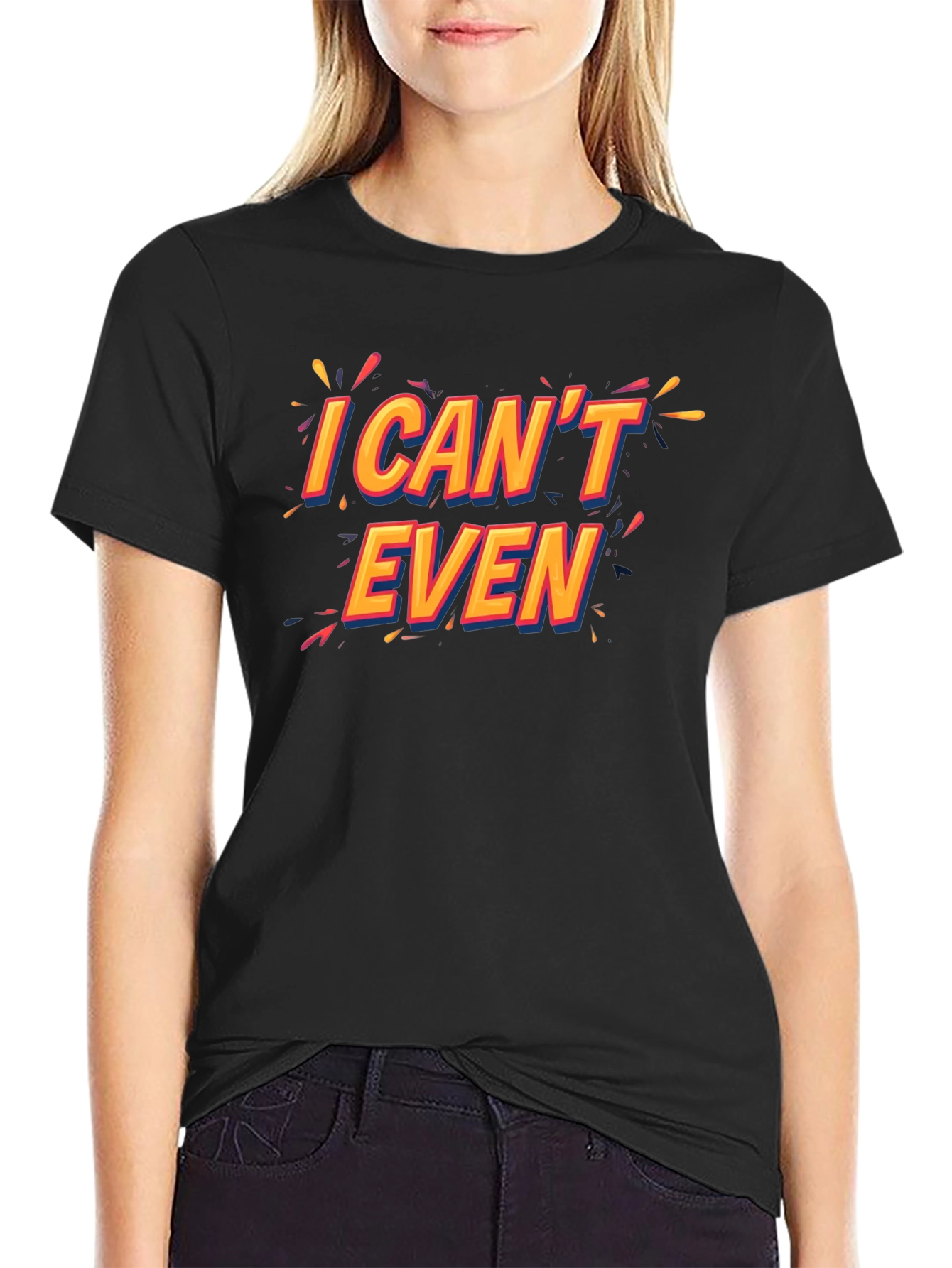 Black I Can't Even Black T-Shirt Funny Graphic Tee view 2