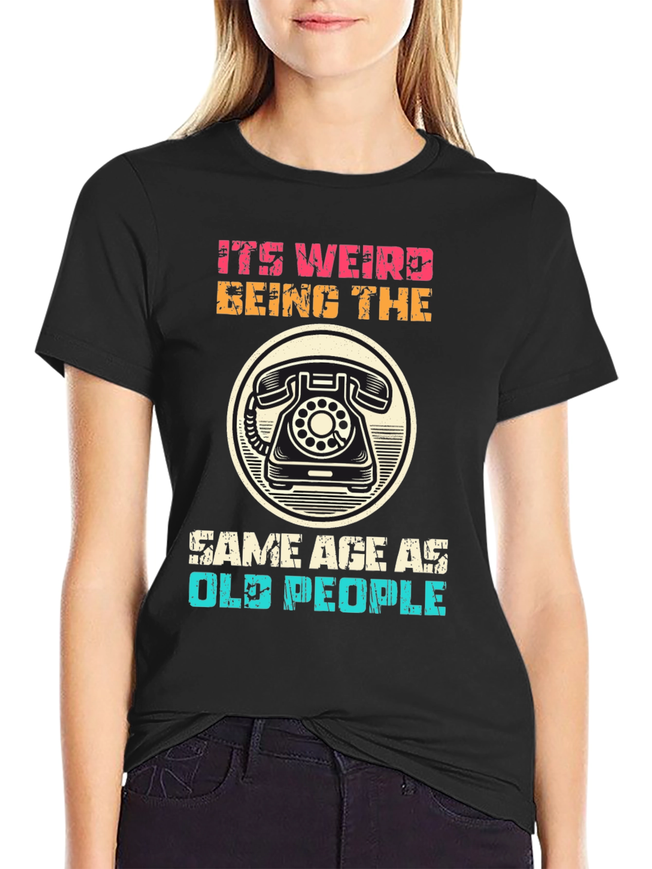 Black It's Weird Being The Same Age As Old People T-Shirt view 2
