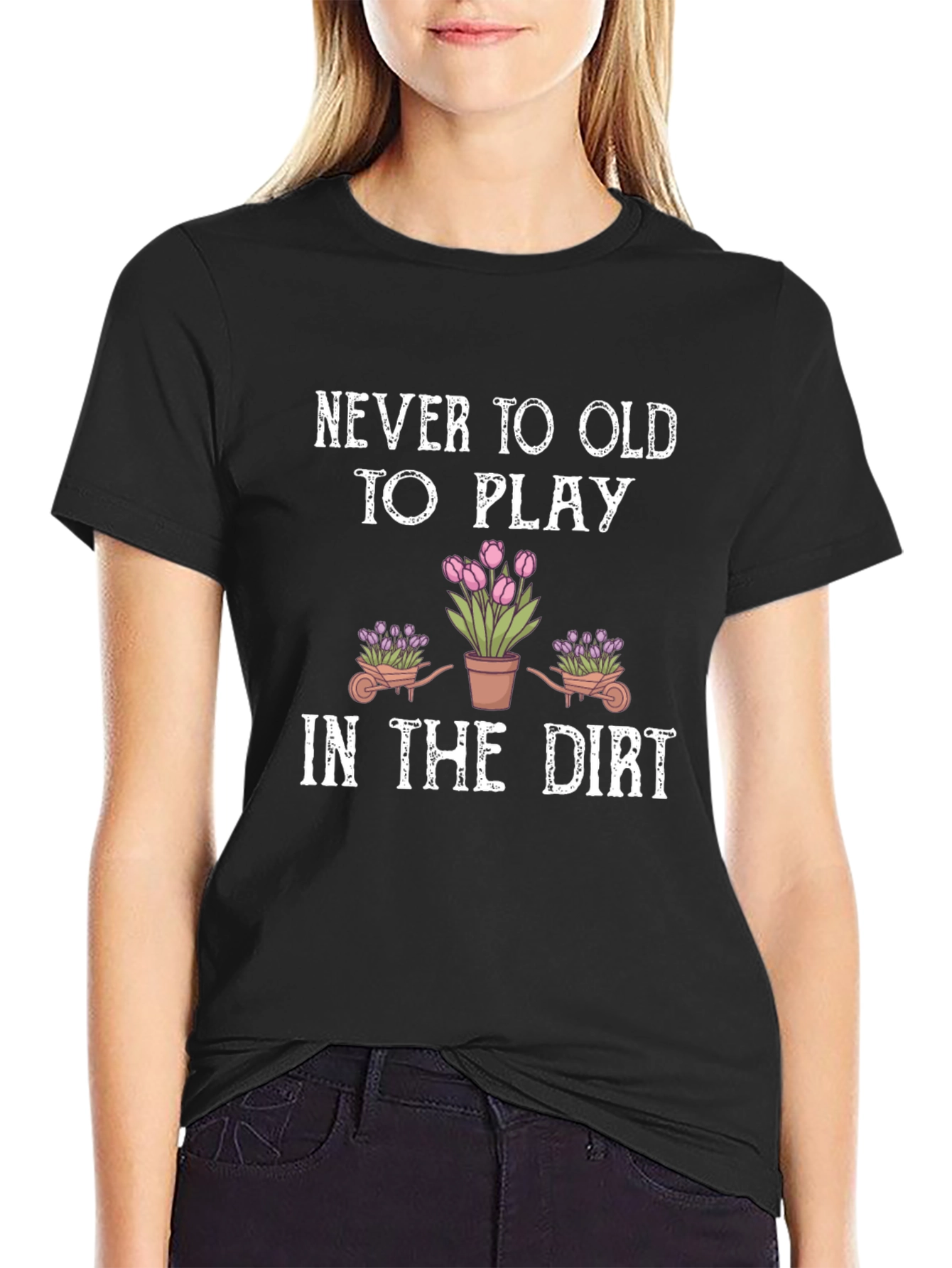 Black Never Too Old To Play Gardening T-Shirt view 2