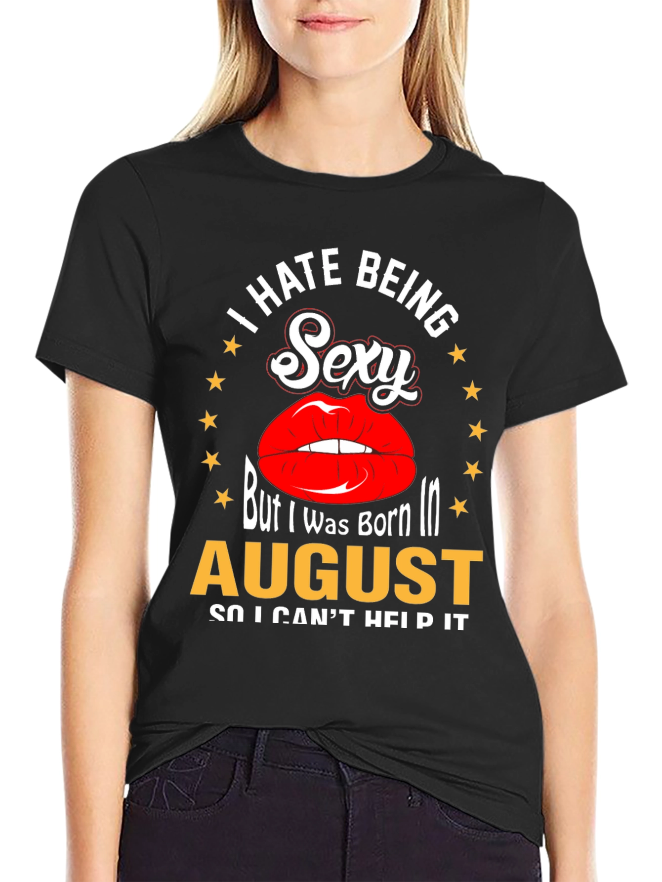 Black I Hate Being Sexy T-Shirt - August Birthday Tee view 2