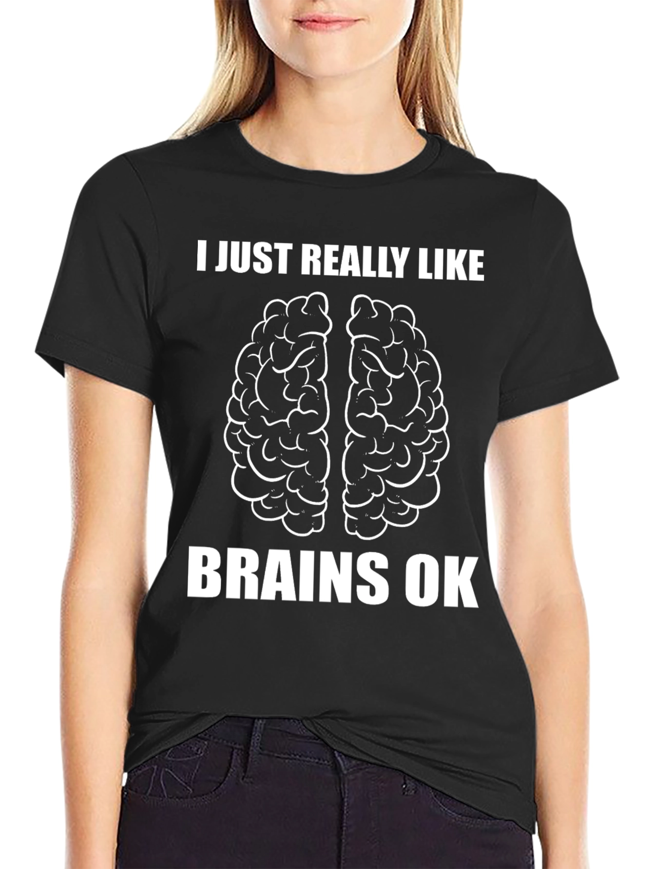 Black I Just Really Like Brains OK T-Shirt view 2