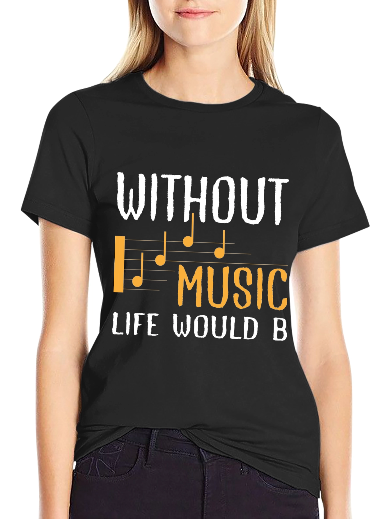 Black Without Music Life Would B T-Shirt view 2