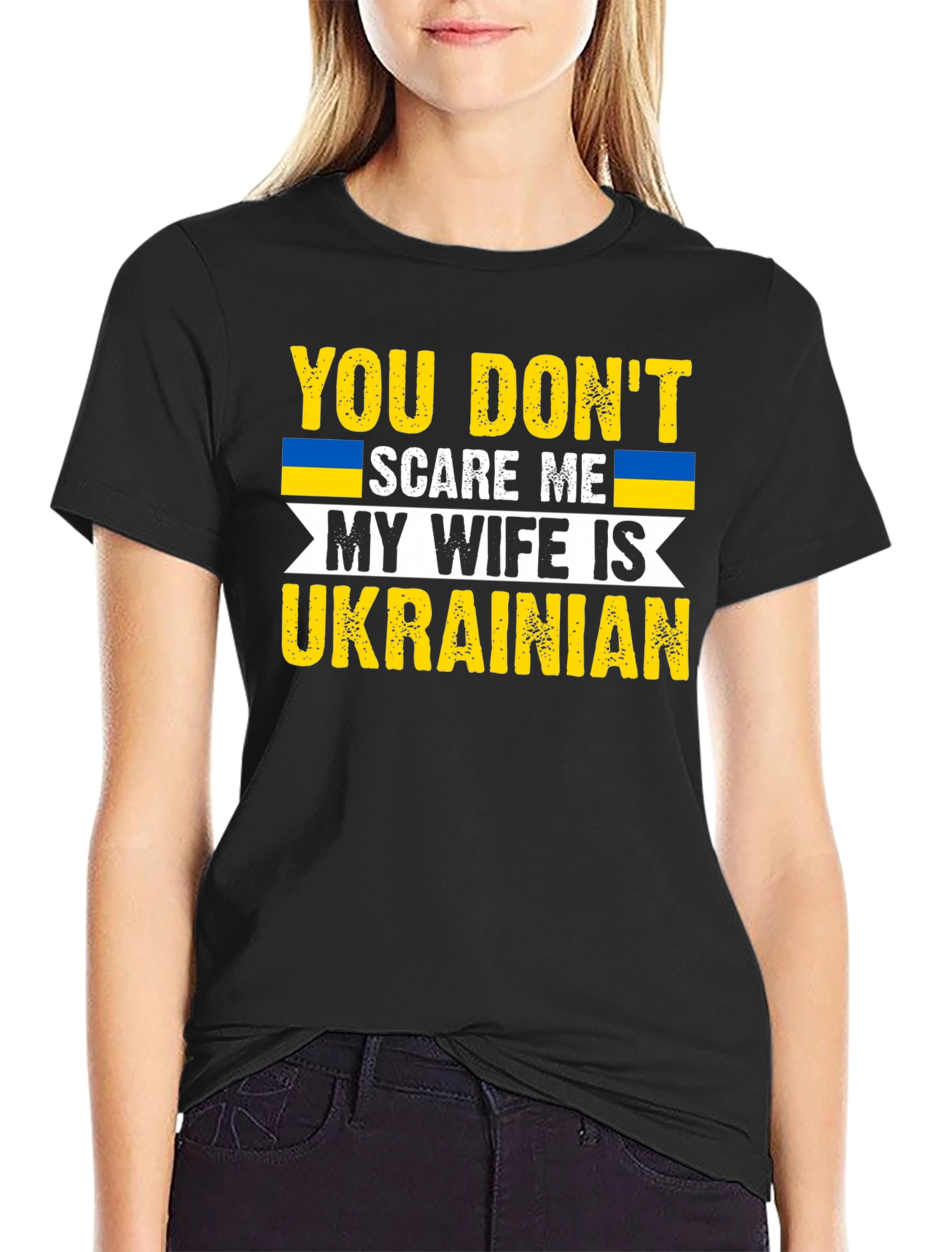 Black Funny Ukrainian Wife T-Shirt: You Don't Scare Me view 2