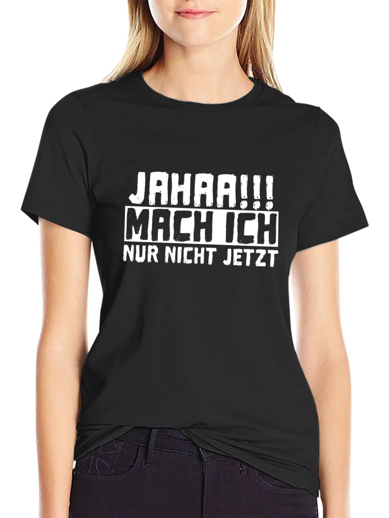 Black Funny German Slogan T-Shirt - JaHaaa Mach Ich Nur Nicht Jetzt view 2