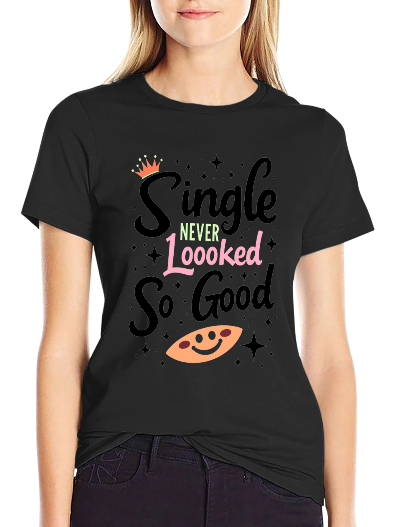 Black Single Never Looked So Good T-Shirt view 2