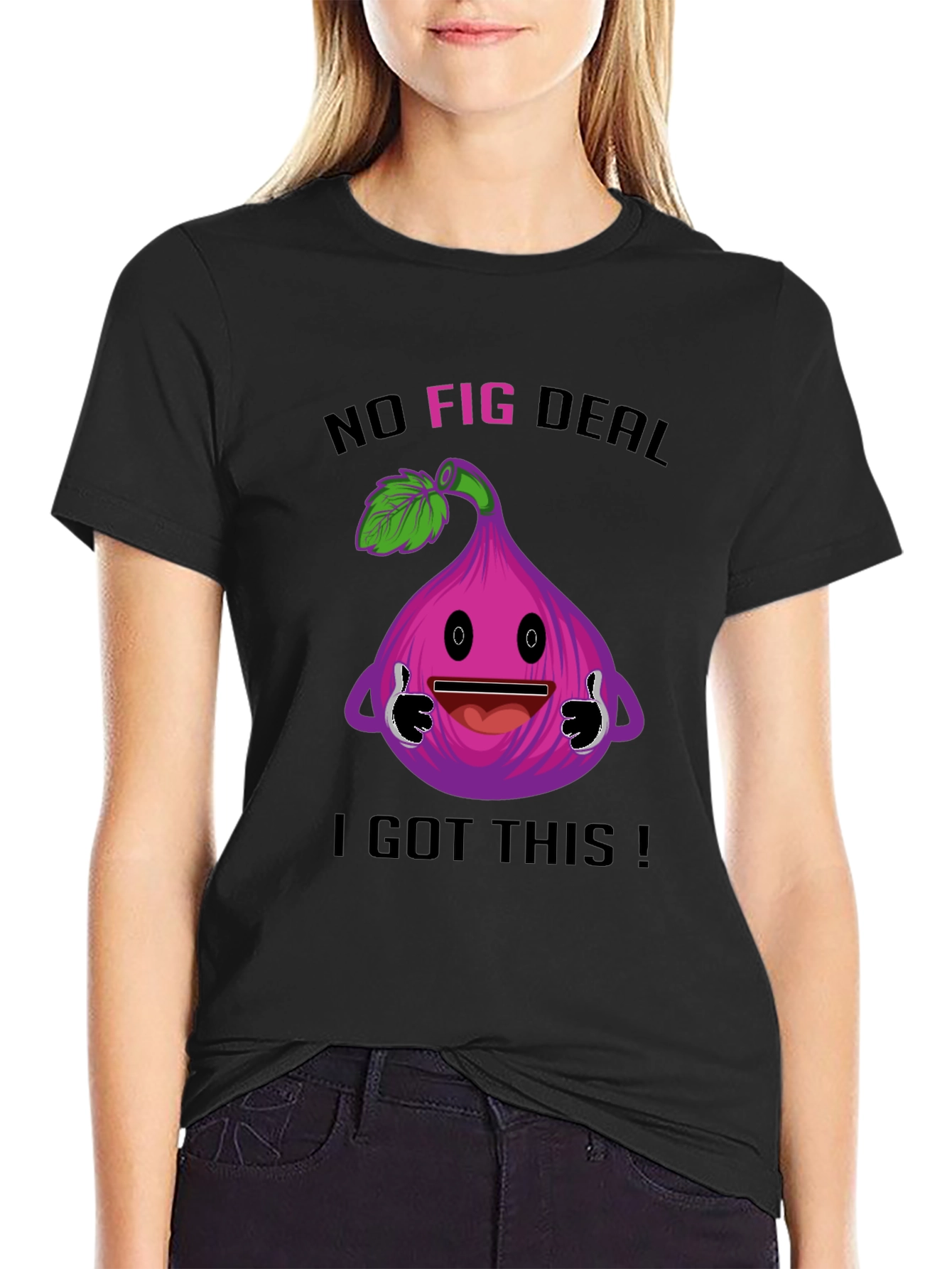 Black Funny "No Fig Deal I Got This" T-Shirt view 2
