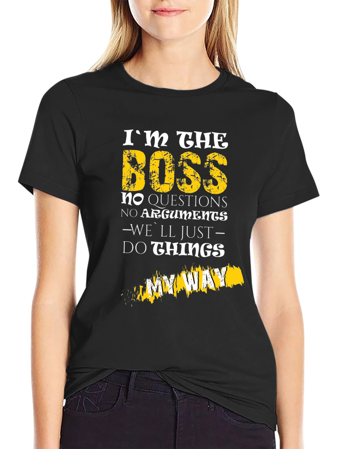 Black I'm The Boss T-Shirt - No Questions, My Way view 2