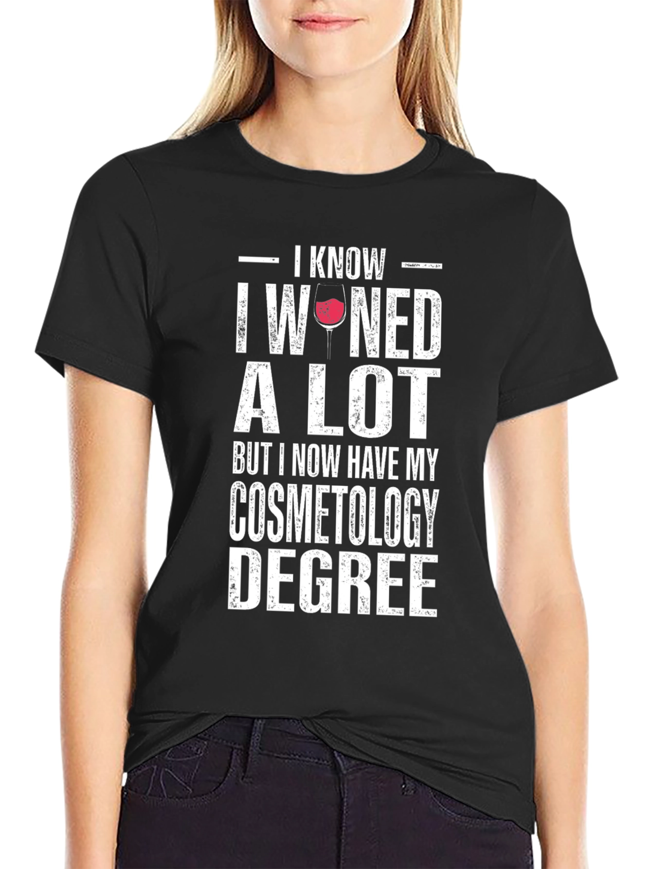 Black I Wined A Lot Cosmetology Degree T-Shirt view 2