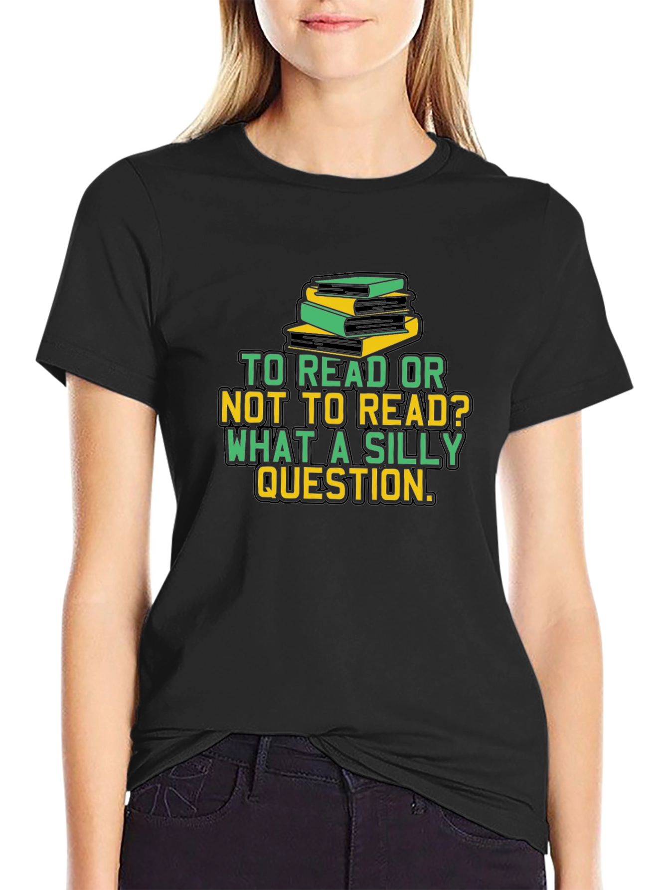 Black Book Lover T-Shirt - To Read or Not to Read - Silly Question! view 2