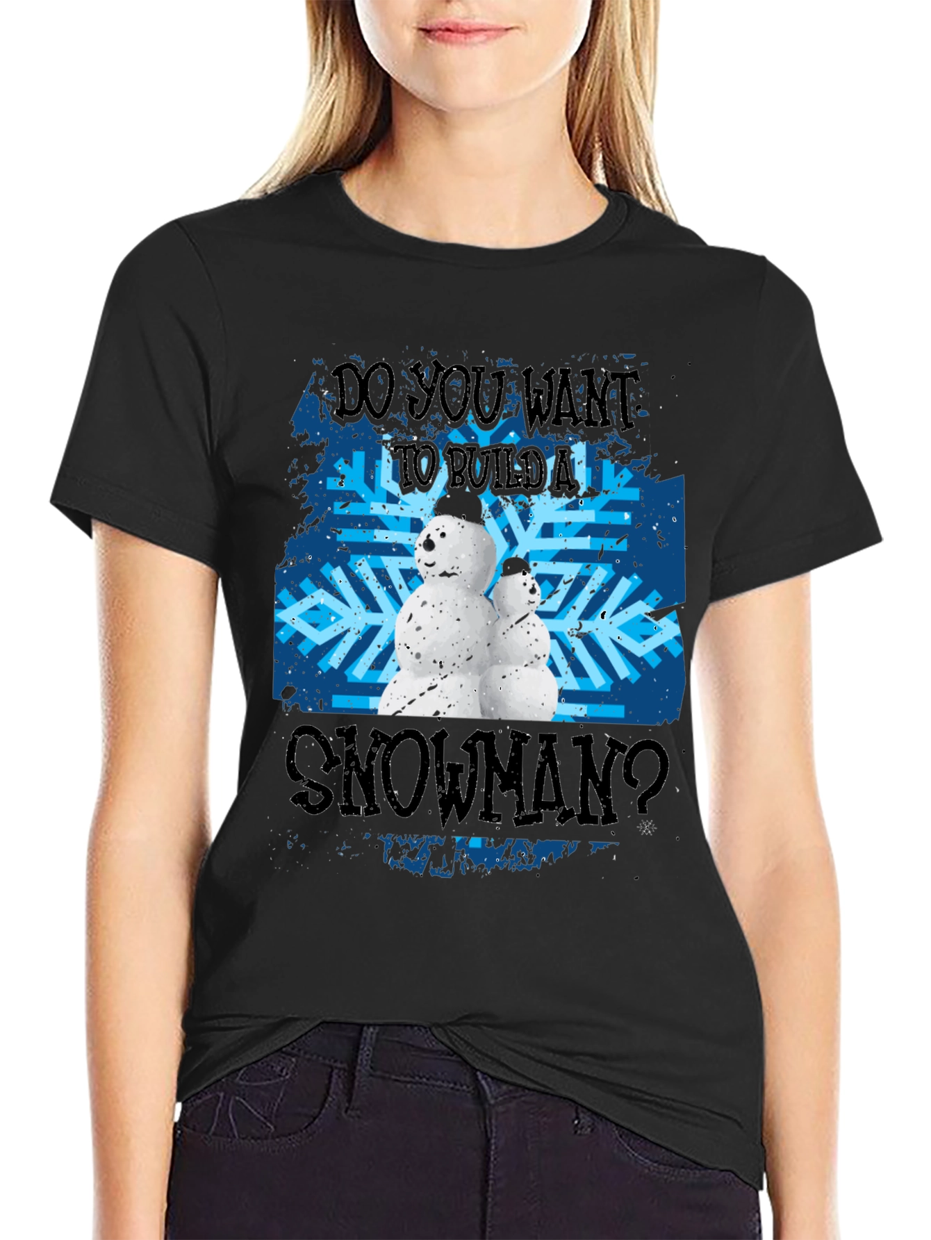 Black Do You Want To Build A Snowman Black T-Shirt view 2