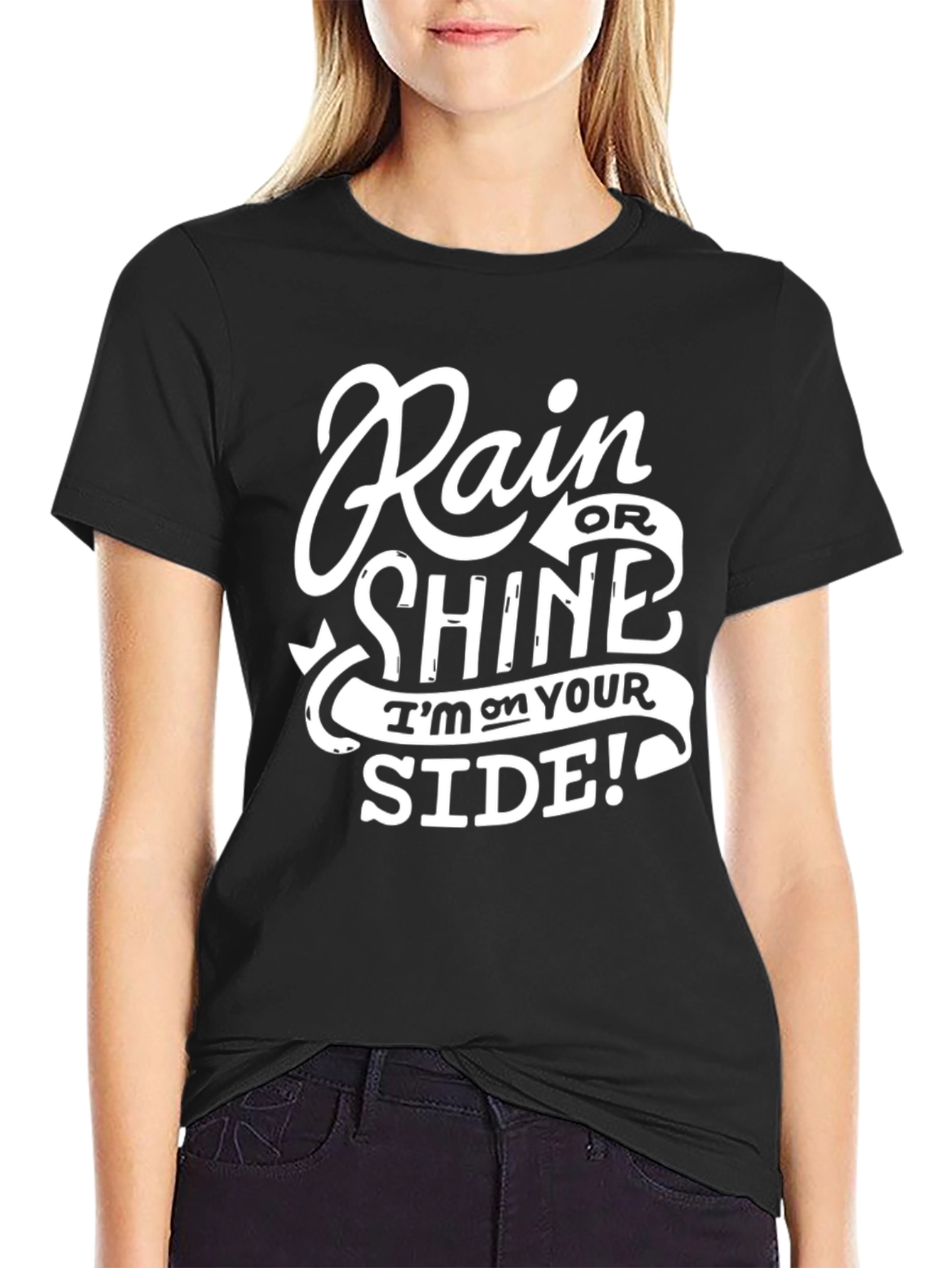Black Rain or Shine T-Shirt - I'm On Your Side! view 2