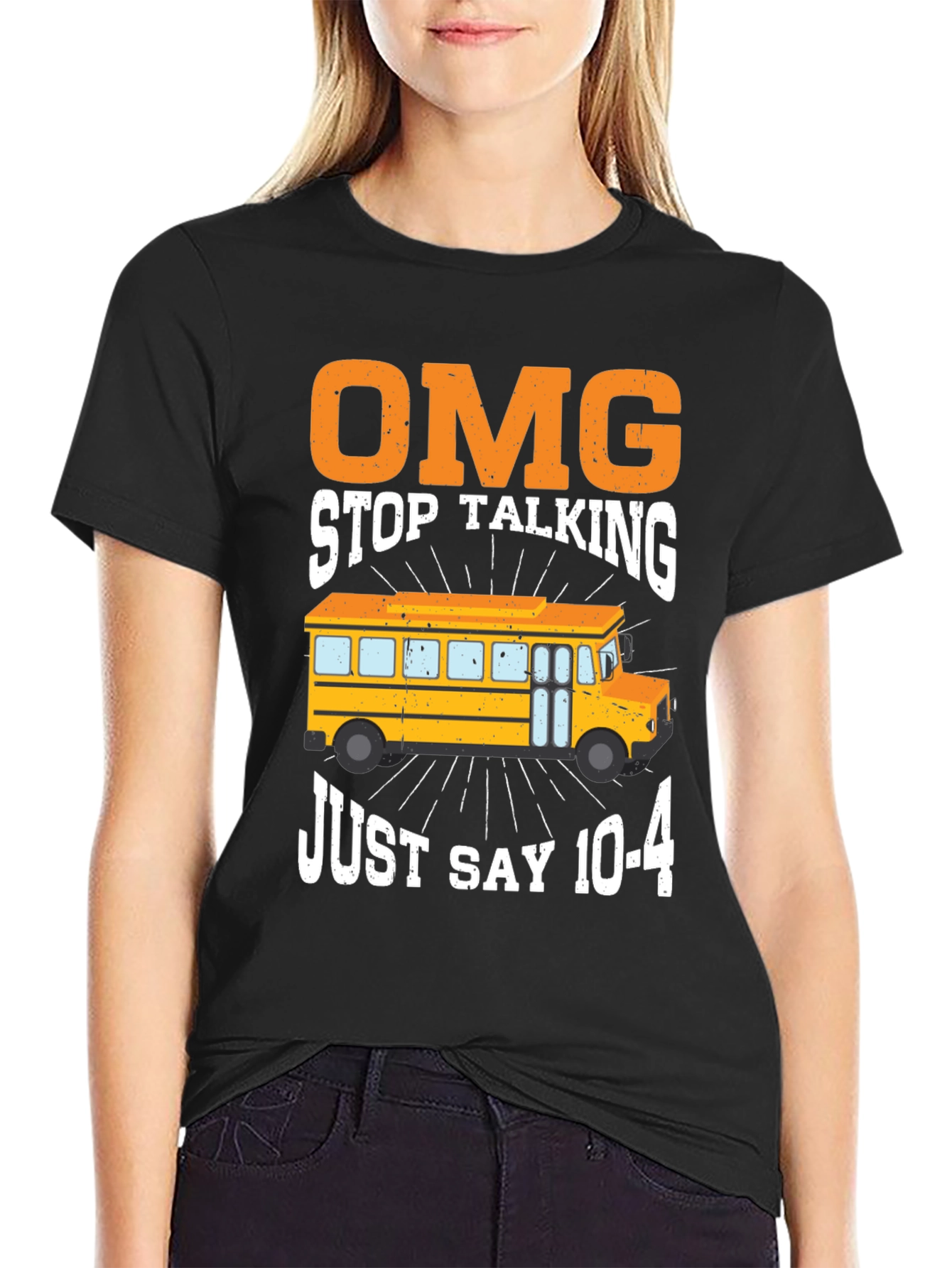 Black Funny School Bus Driver T-Shirt: OMG Just Say 10-4 view 2