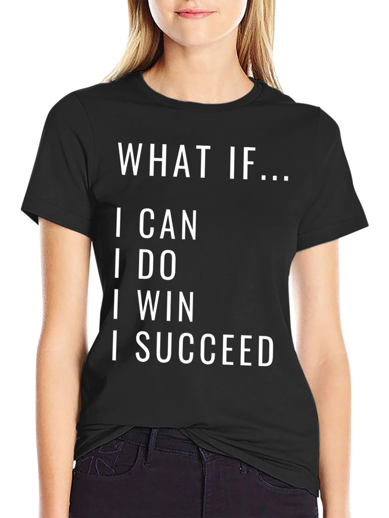 Black Inspirational T-Shirt: What If I Can, I Do, I Win, I Succeed view 2