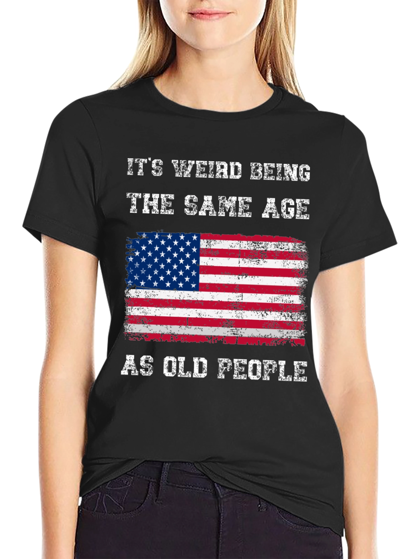 Black Funny American Flag T-Shirt: It's Weird Being The Same Age As Old People view 2