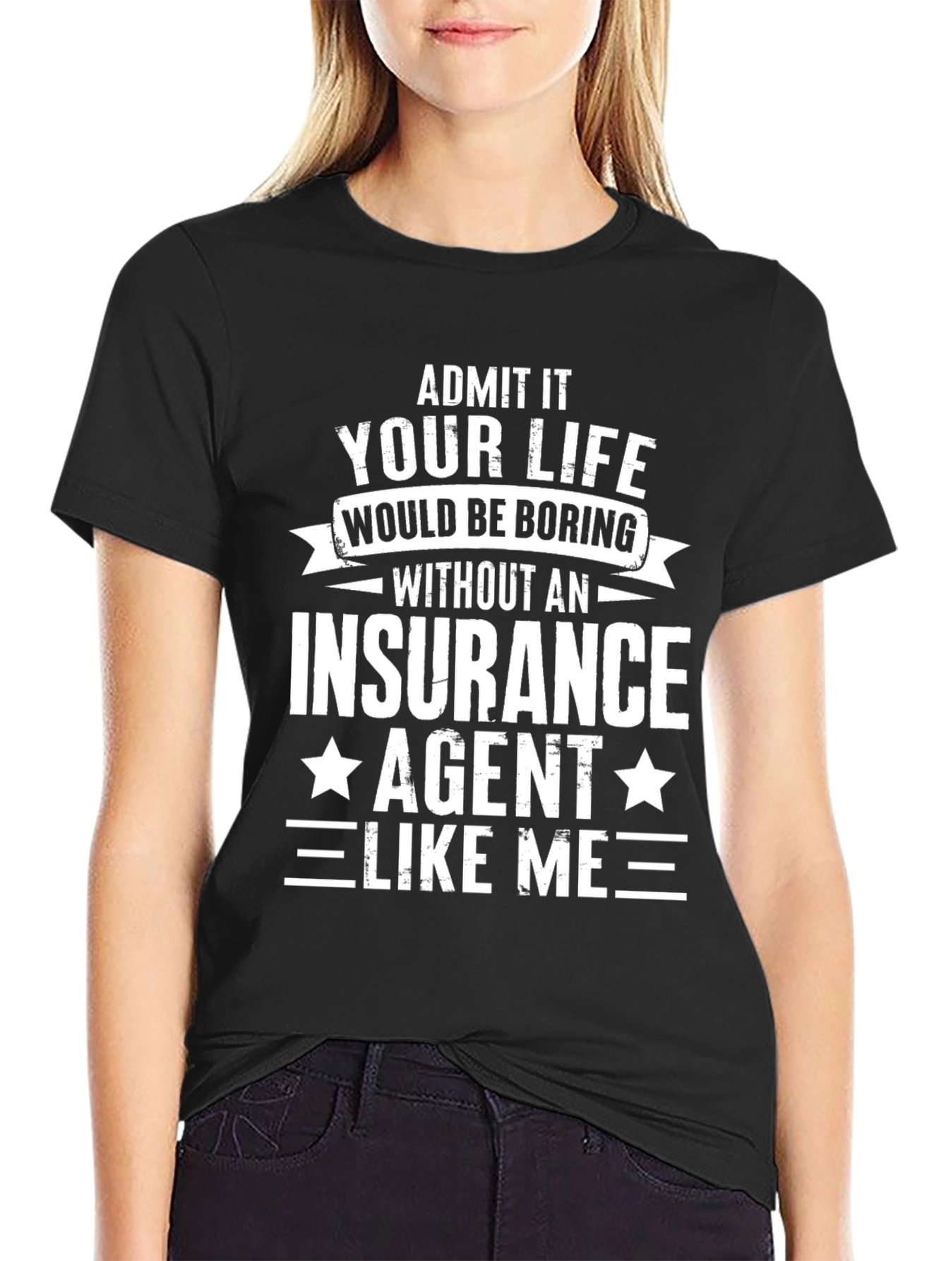 Black Funny Insurance Agent T-Shirt - Admit It! view 2