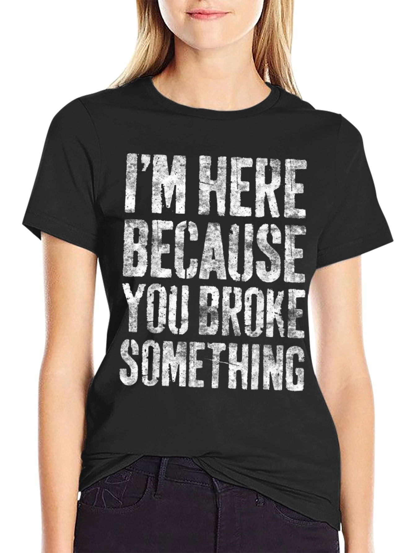 Black I'm Here Because You Broke Something Graphic Tee view 2
