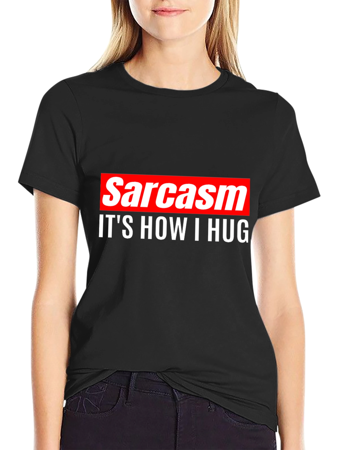 Black Sarcasm is How I Hug Tee -  Funny Sarcastic T-Shirt view 2