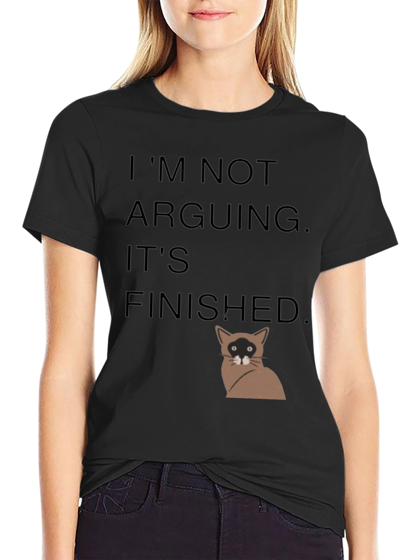 Black I'm Not Arguing It's Finished T-Shirt view 2