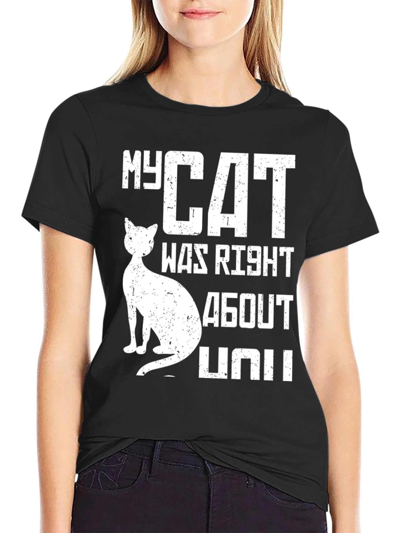 Black My Cat Was Right About You Graphic T-Shirt view 2
