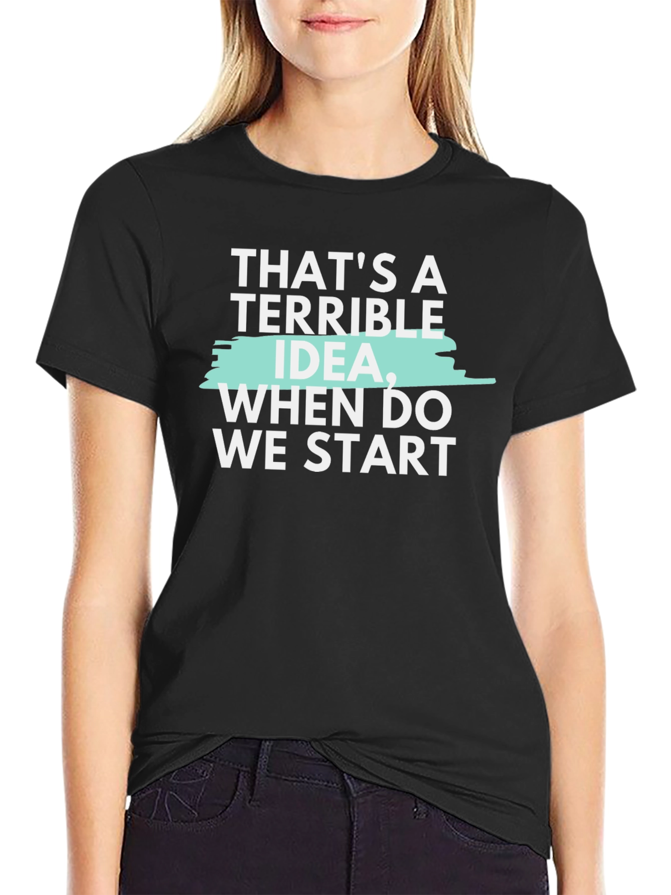 Black Terrible Idea Funny Graphic T-Shirt view 2