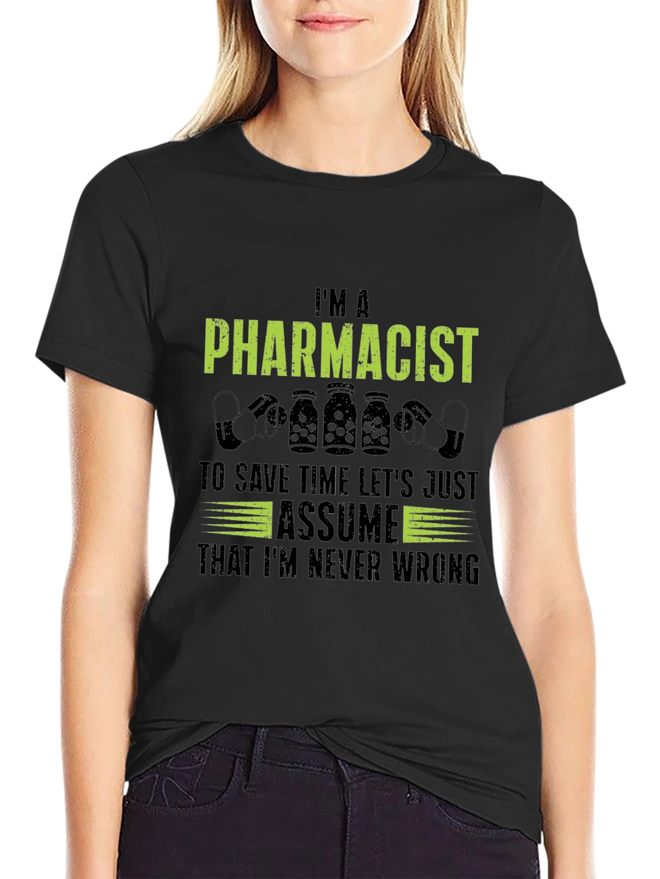 Black I'm A Pharmacist T-Shirt - Never Wrong Tee view 2