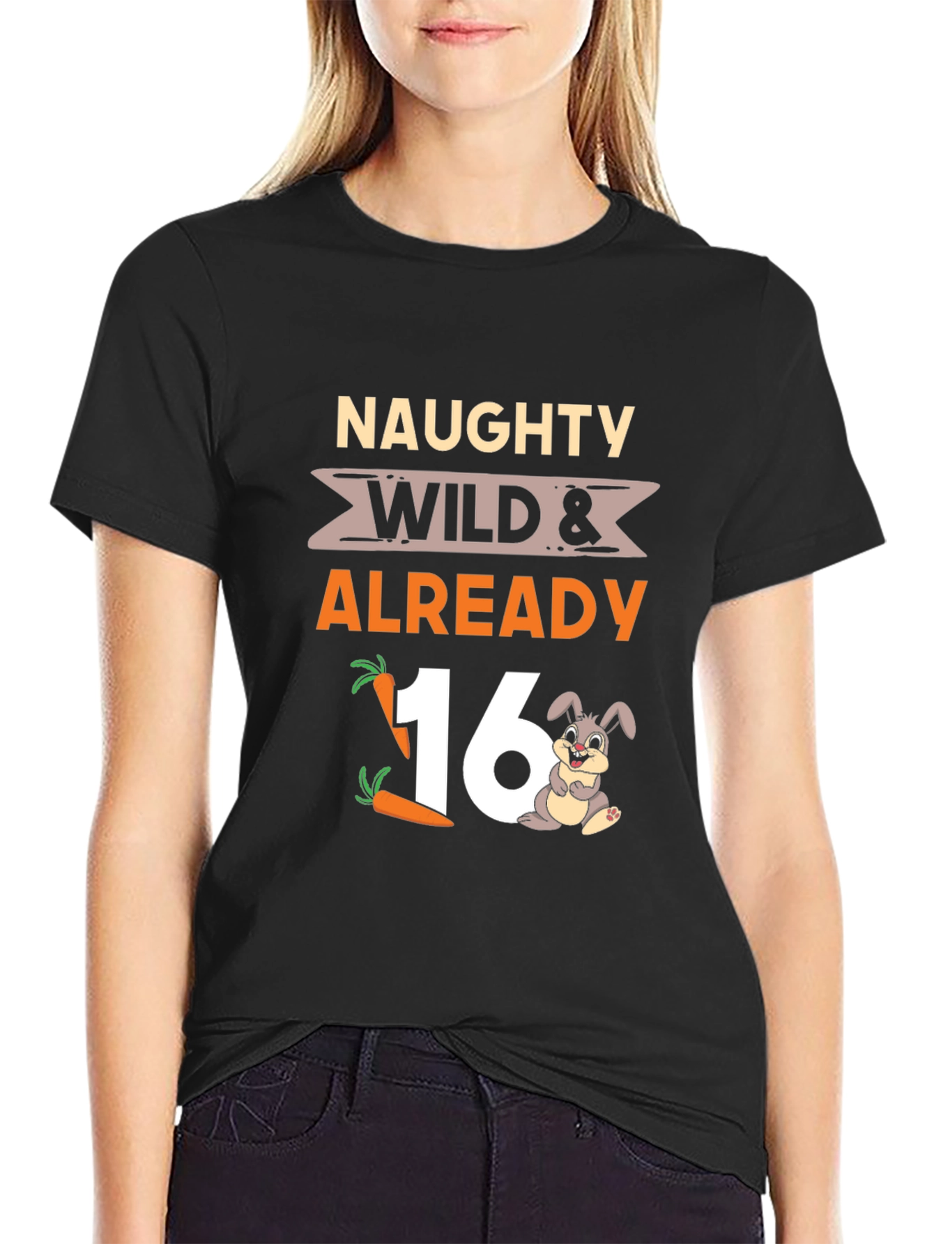 Black Naughty Wild & Already 16 T-Shirt view 2