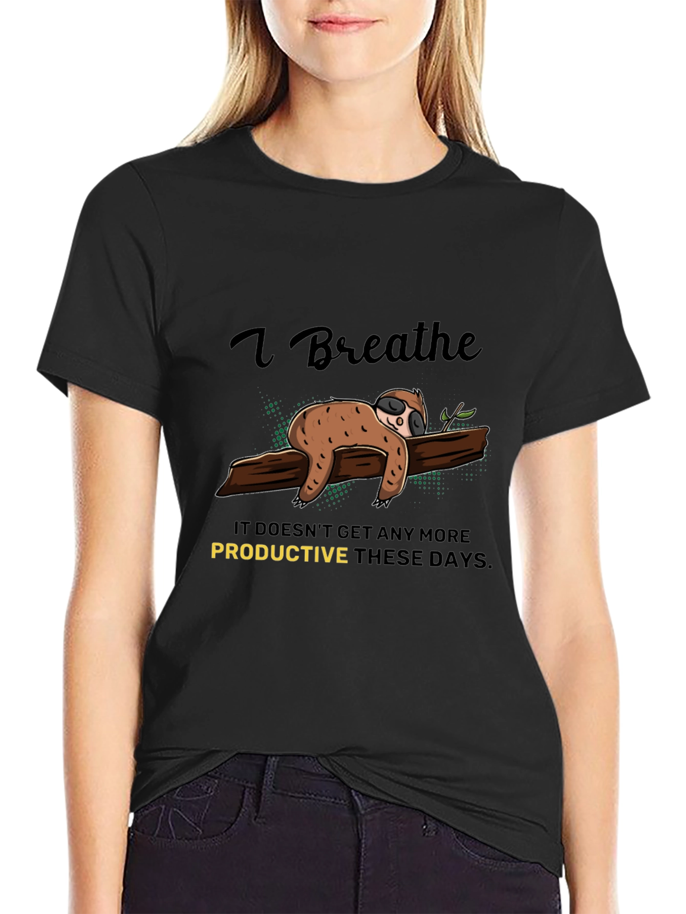 Black I Breathe Sloth T-Shirt - Relaxed & Comfy Tee view 2