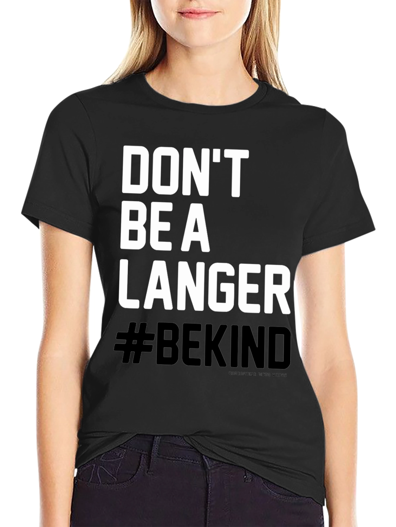 Black Don't Be A Langer T-Shirt - #BEKIND view 2