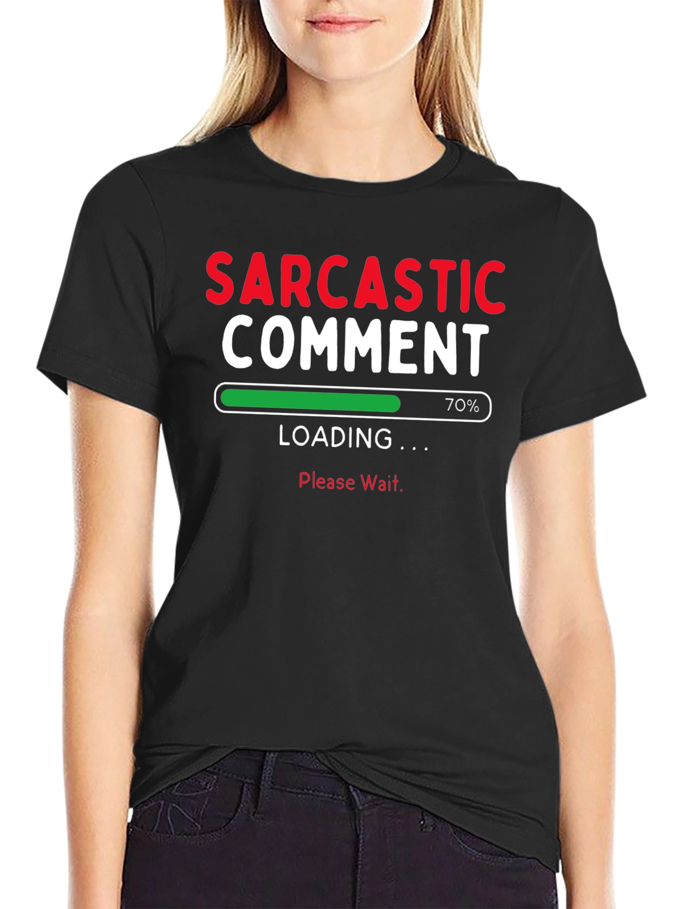 Black Sarcastic Comment Loading Funny T-Shirt view 2