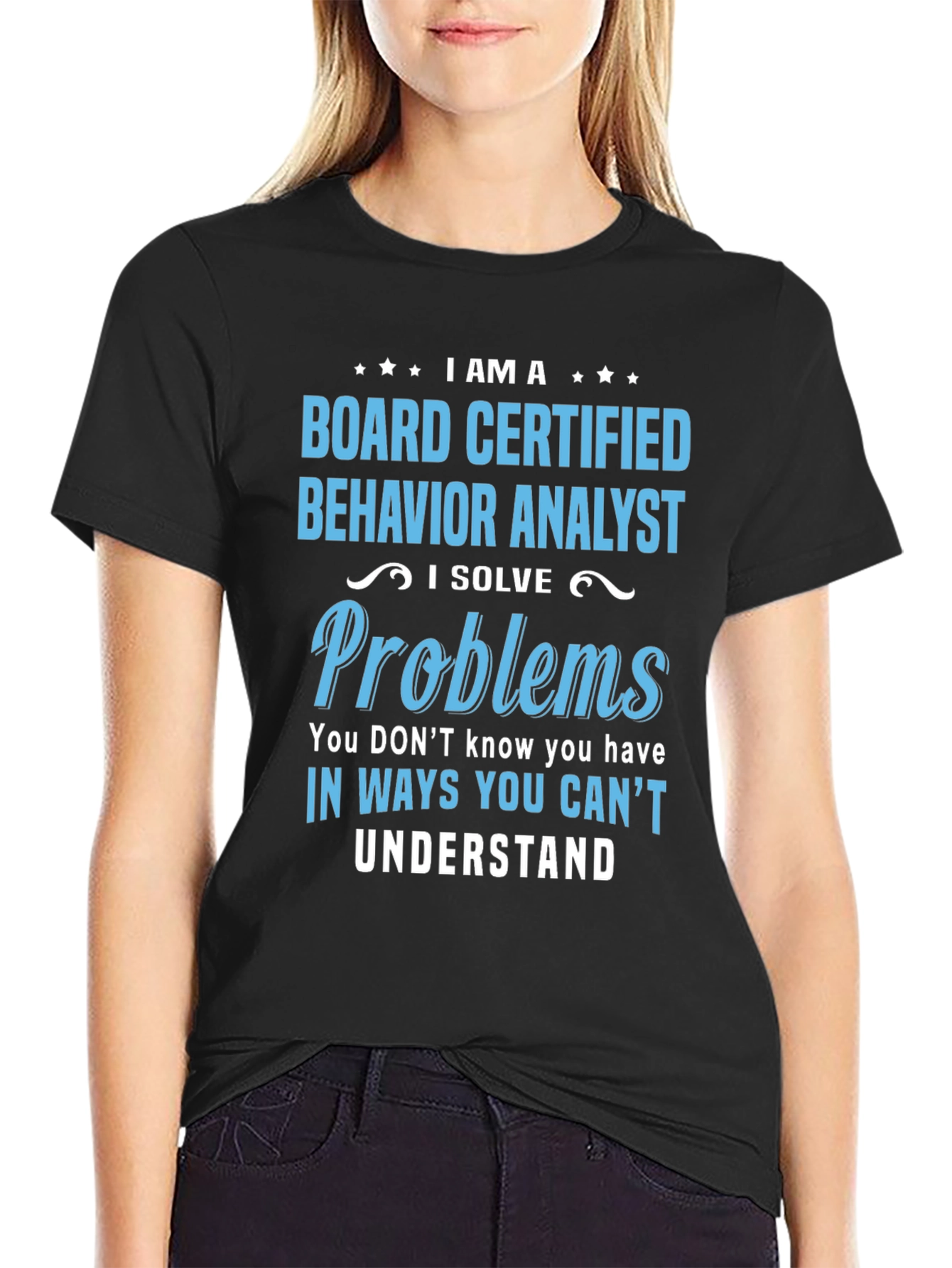 Black Behavior Analyst T-Shirt: I Solve Problems view 2