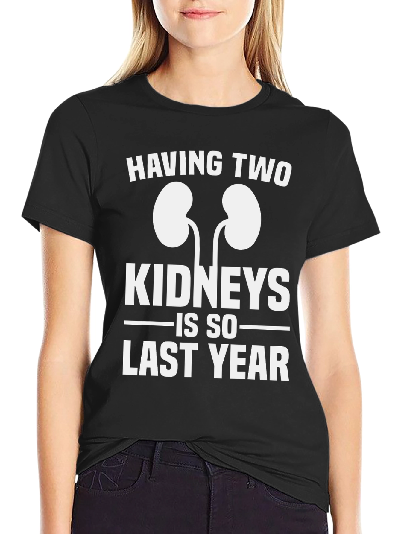 Black Funny One Kidney T-Shirt - Last Year Humor Tee view 2