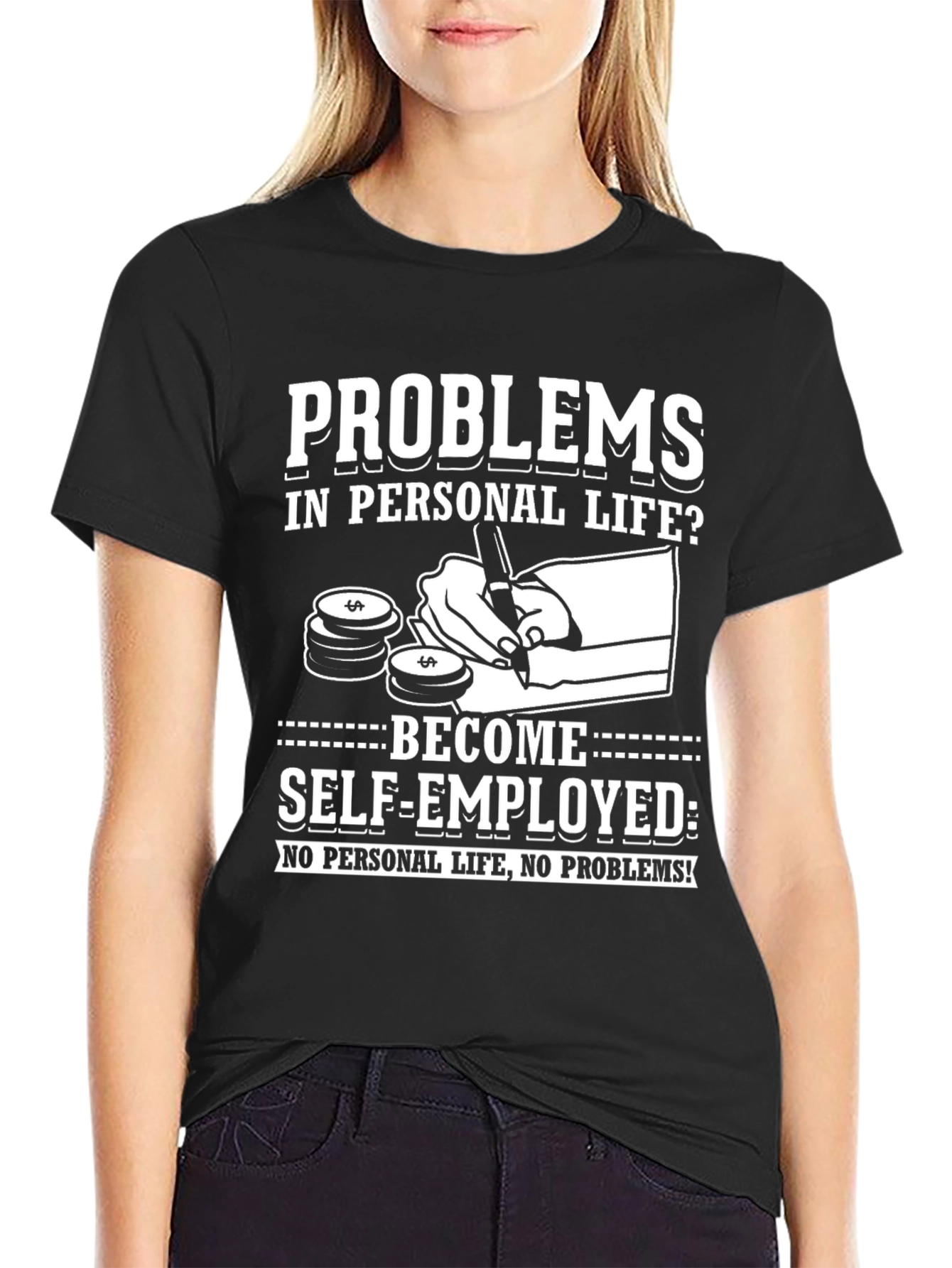 Black Problems? Self-Employed T-Shirt - No Personal Life! view 2