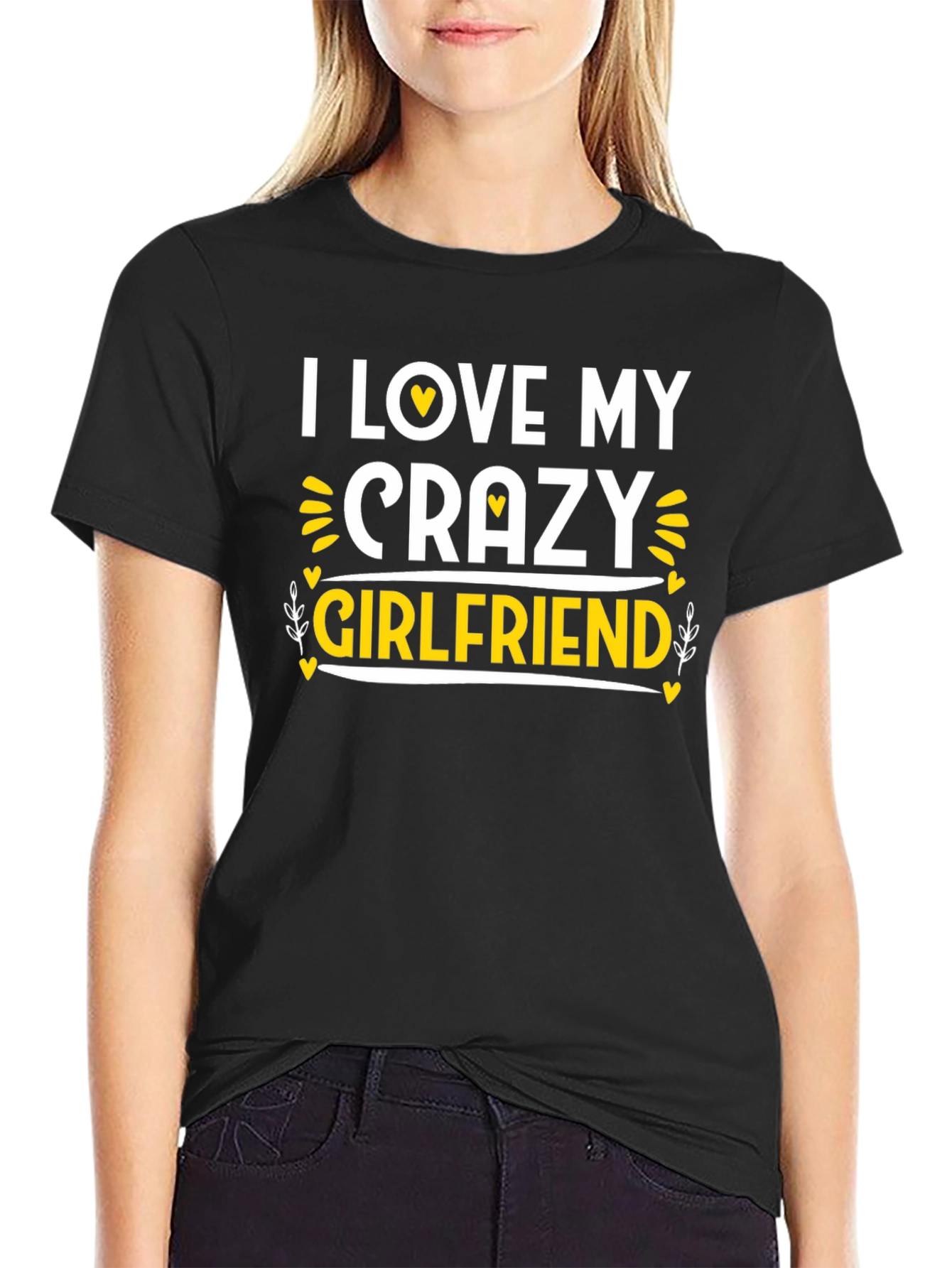 Black I Love My Crazy Girlfriend Black T-Shirt view 2