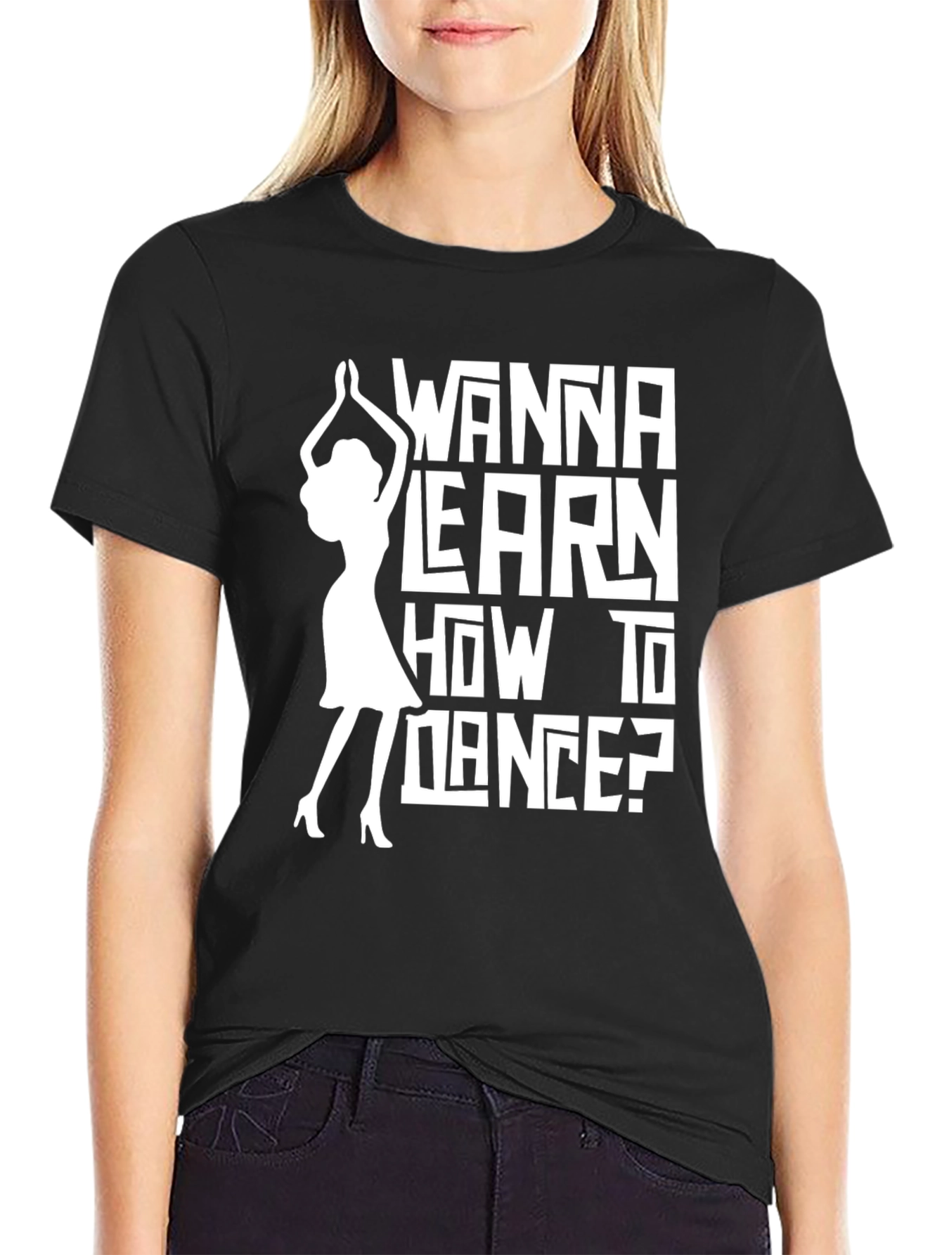 Black Wanna Learn How to Dance? Graphic Tee view 2