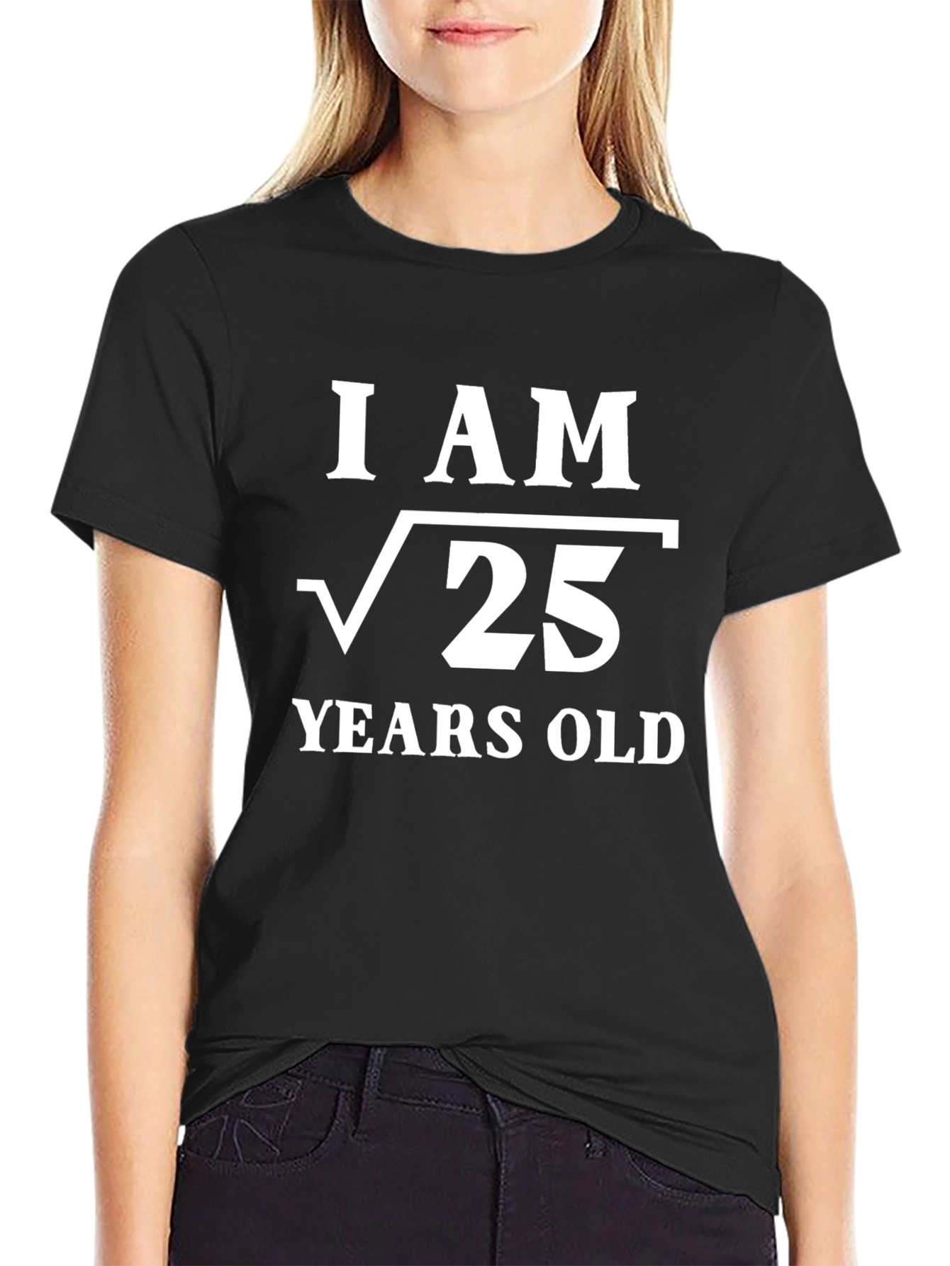 Black Funny I Am Root 25 Years Old T-Shirt view 2