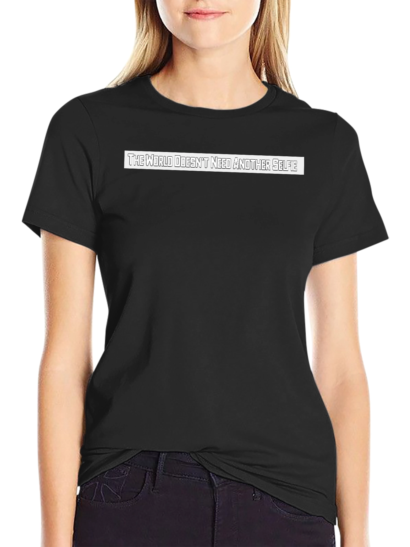 Black The World Doesn't Need Another Selfie T-Shirt view 2