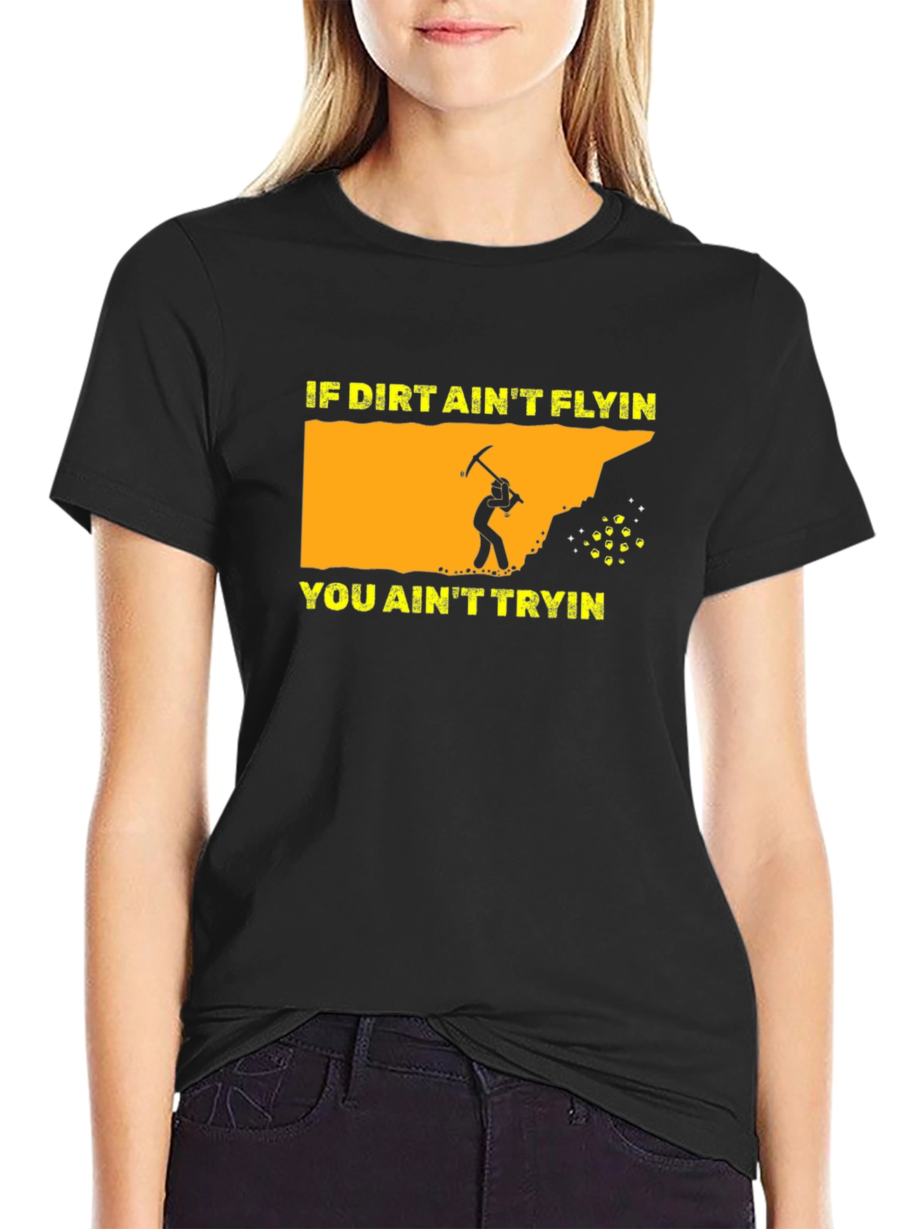 Black Miner Graphic T-Shirt: "If Dirt Ain't Flyin' You Ain't Tryin'" view 2