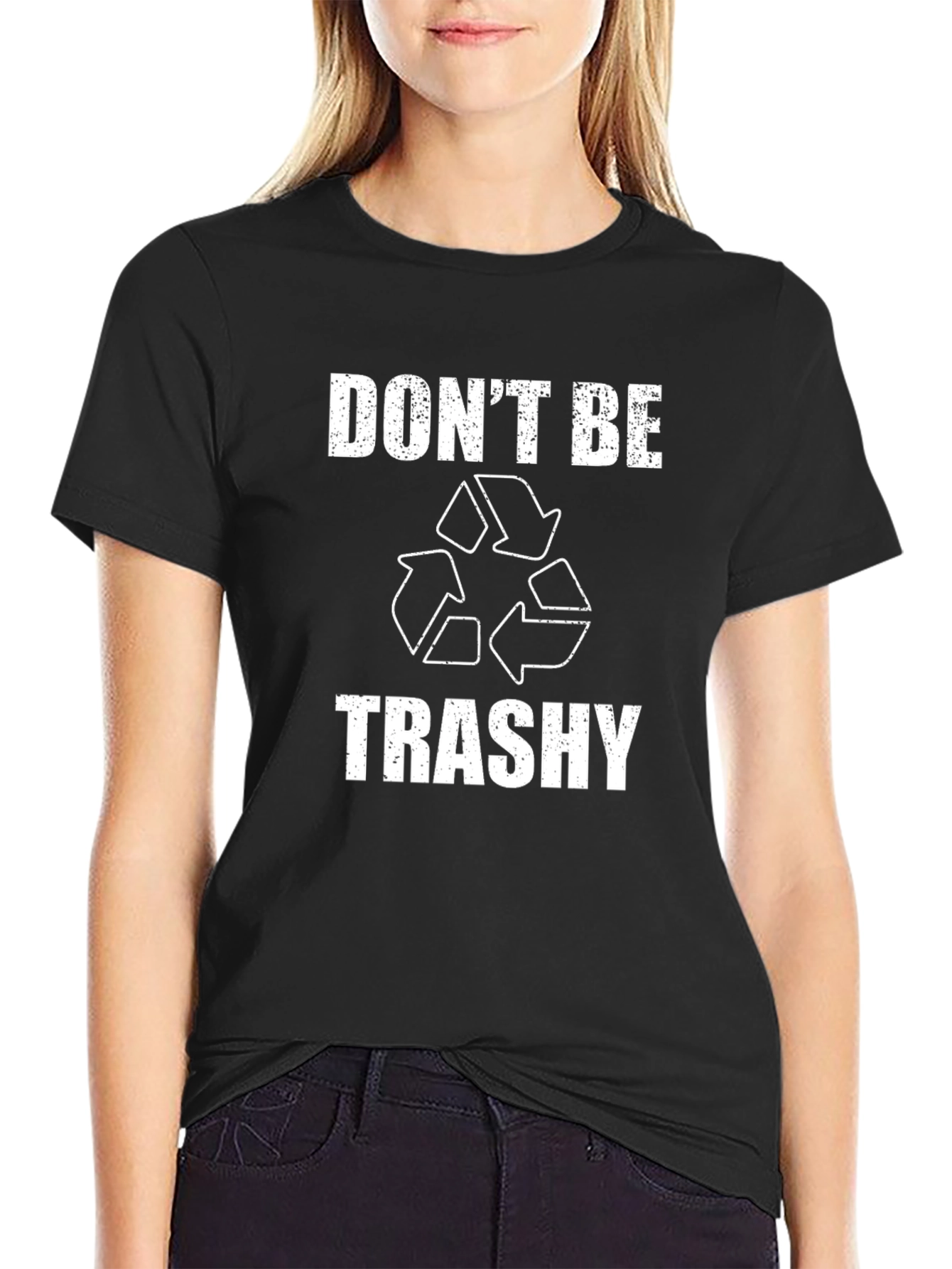 Don't Be Trashy Graphic Tee - Eco Friendly - 2