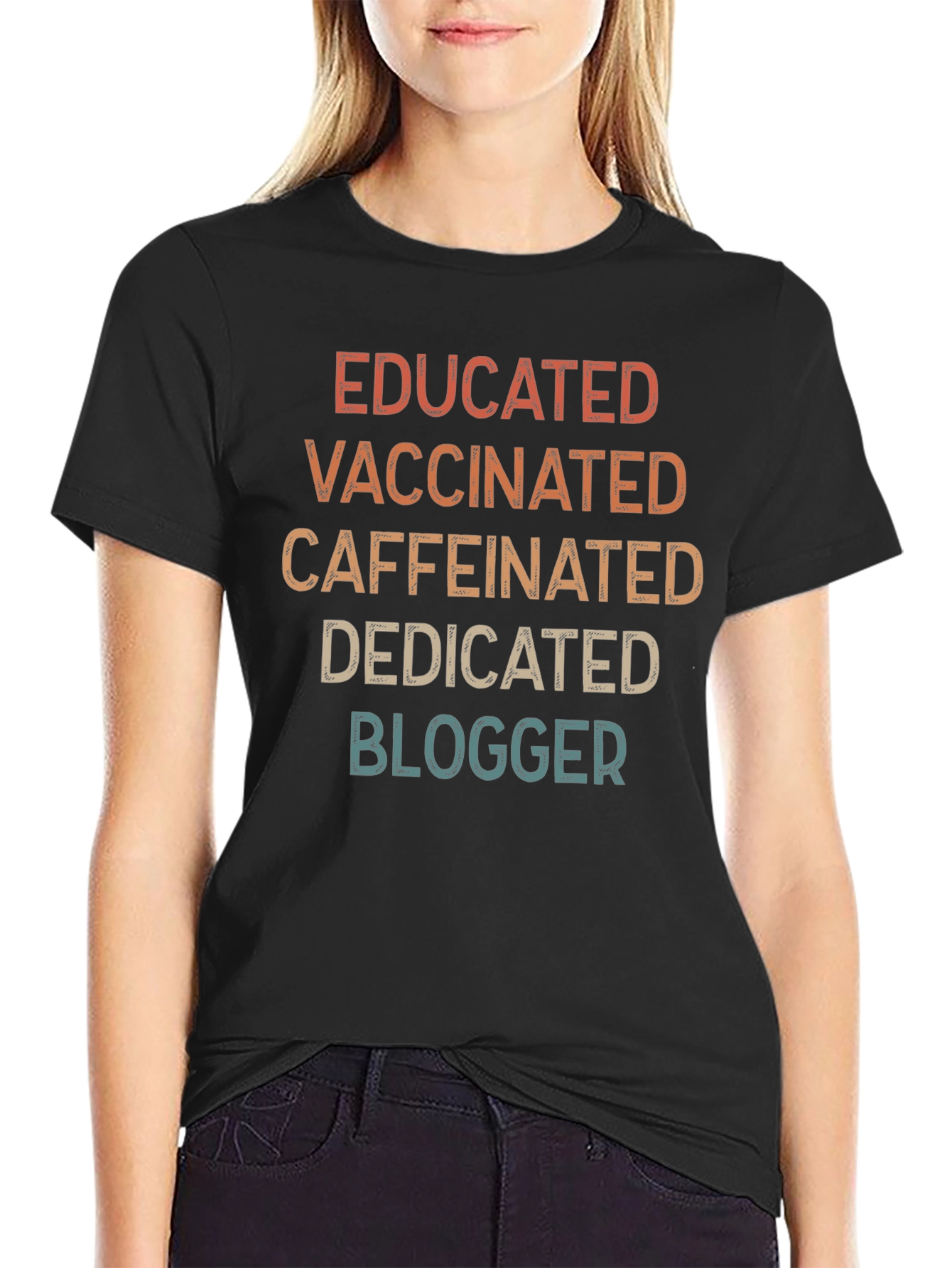 Educated Vaccinated Caffeinated Dedicated Blogger T-Shirt - 2