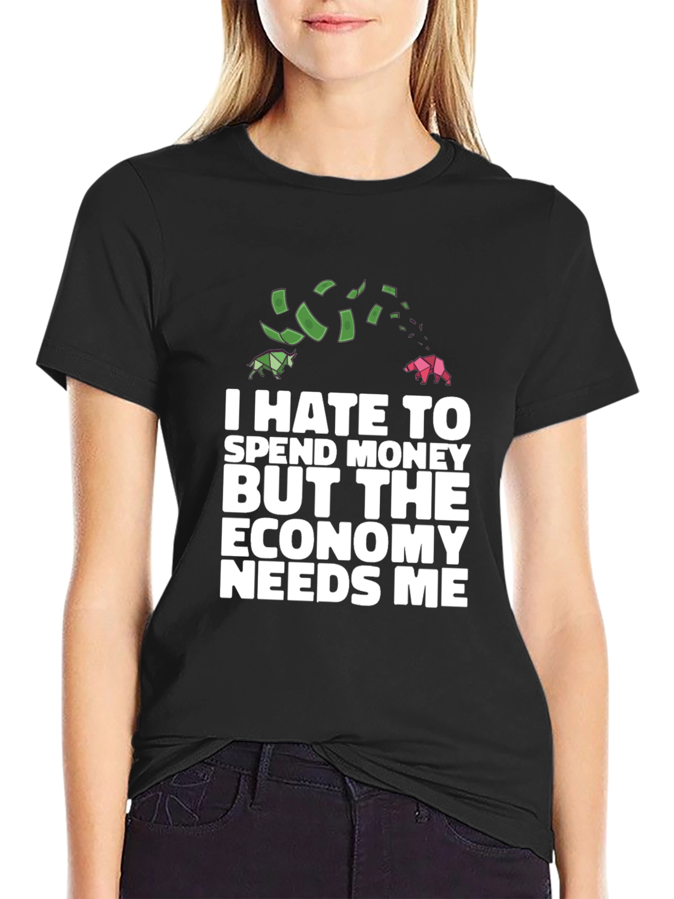 Black I Hate To Spend Economy Needs Me Funny T-Shirt view 2
