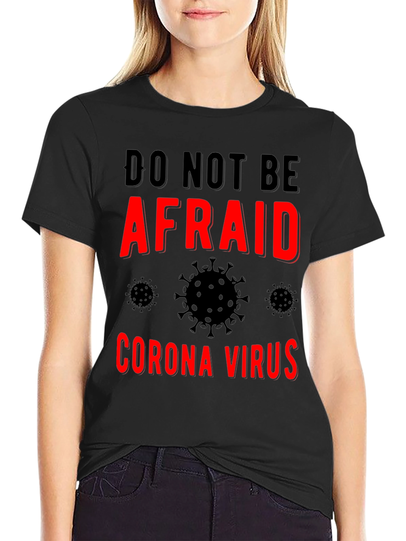 Black Do Not Be Afraid Corona Virus T-Shirt - Black view 2