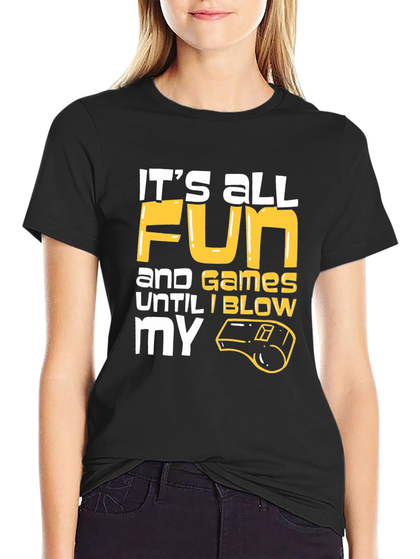 Black Funny Referee T-Shirt: It's All Fun and Games Until I Blow My Whistle view 2