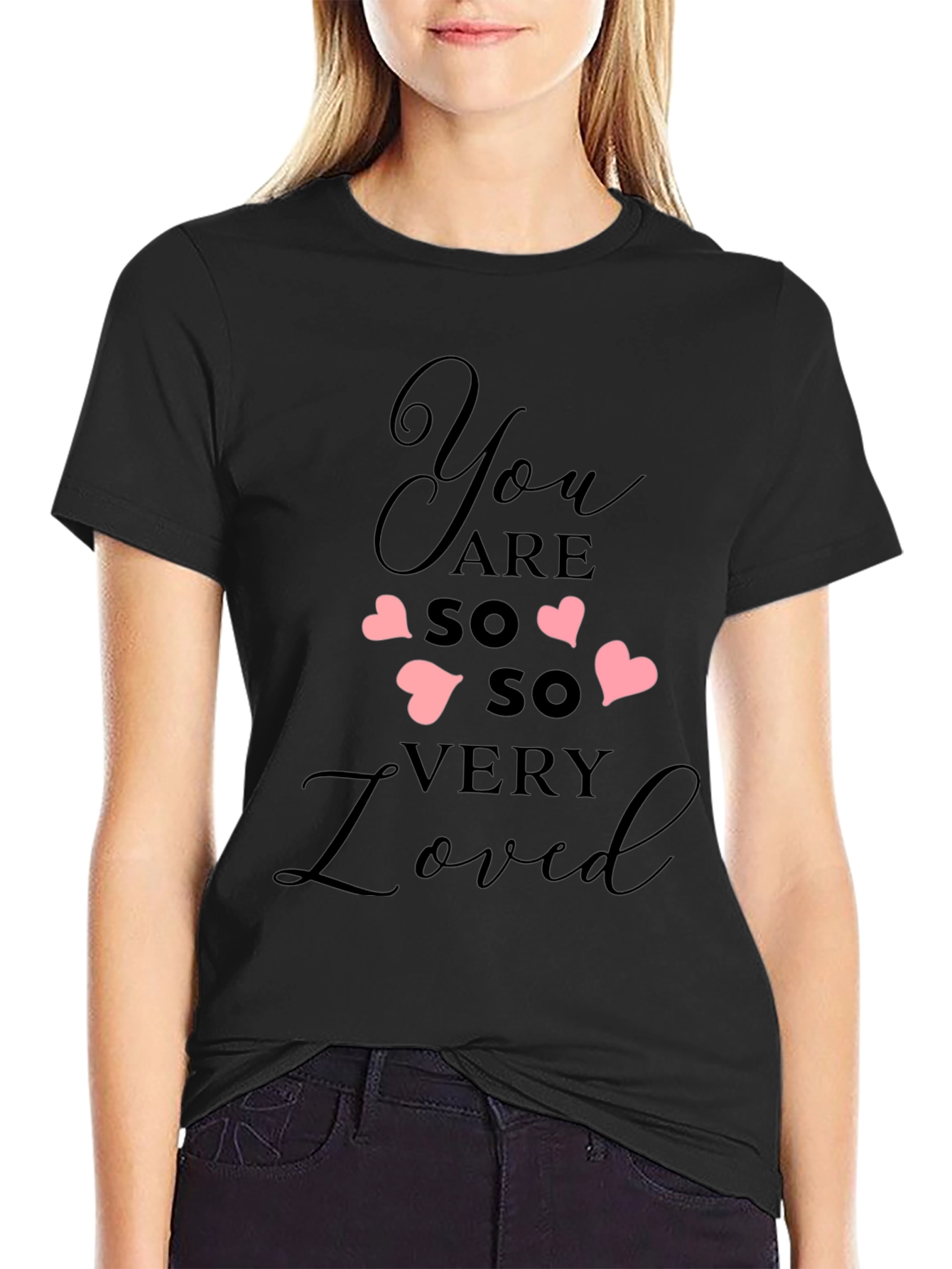 Black You Are So Very Loved Black Tee view 2