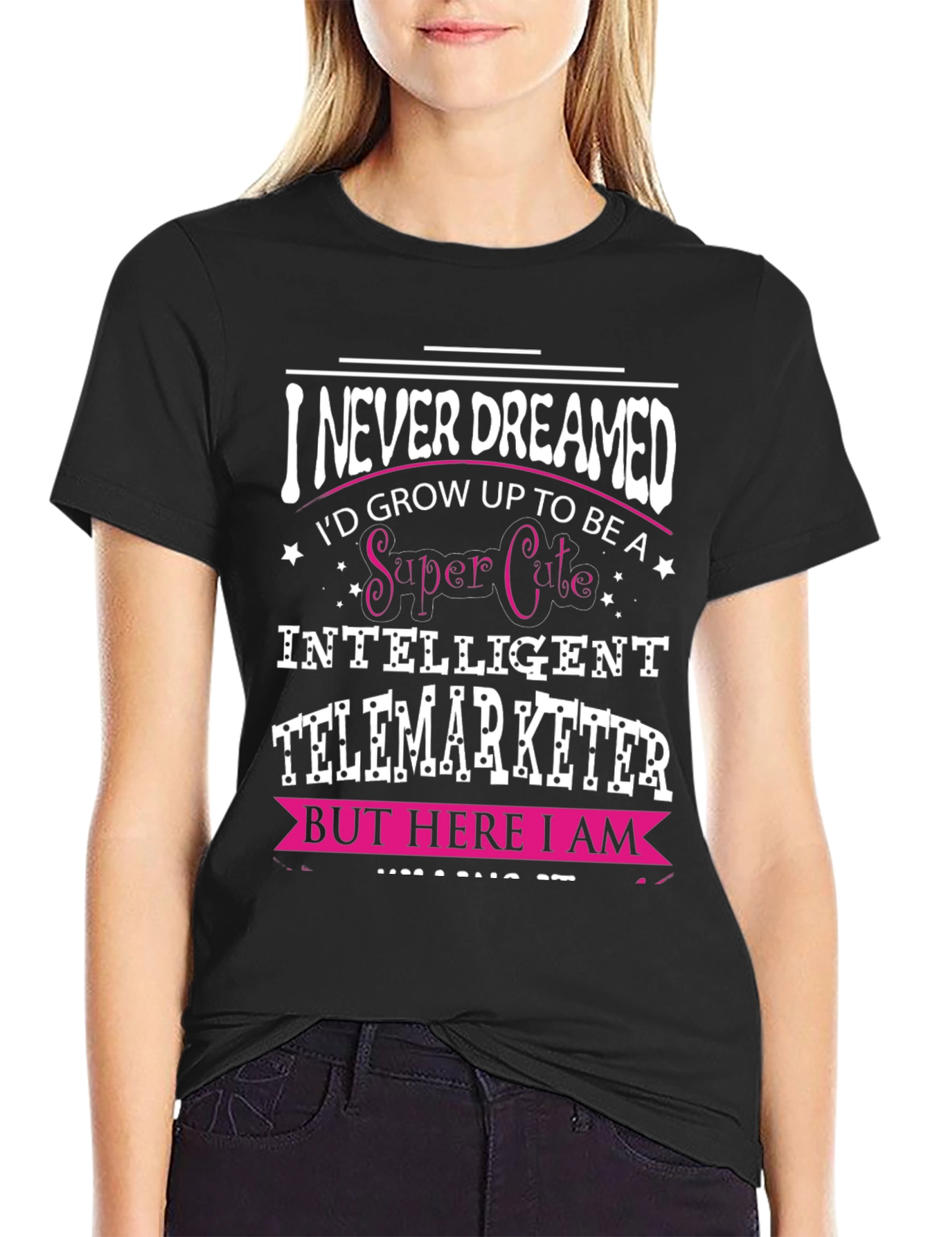 Black Funny Telemarketer T-Shirt - I Never Dreamed... view 2