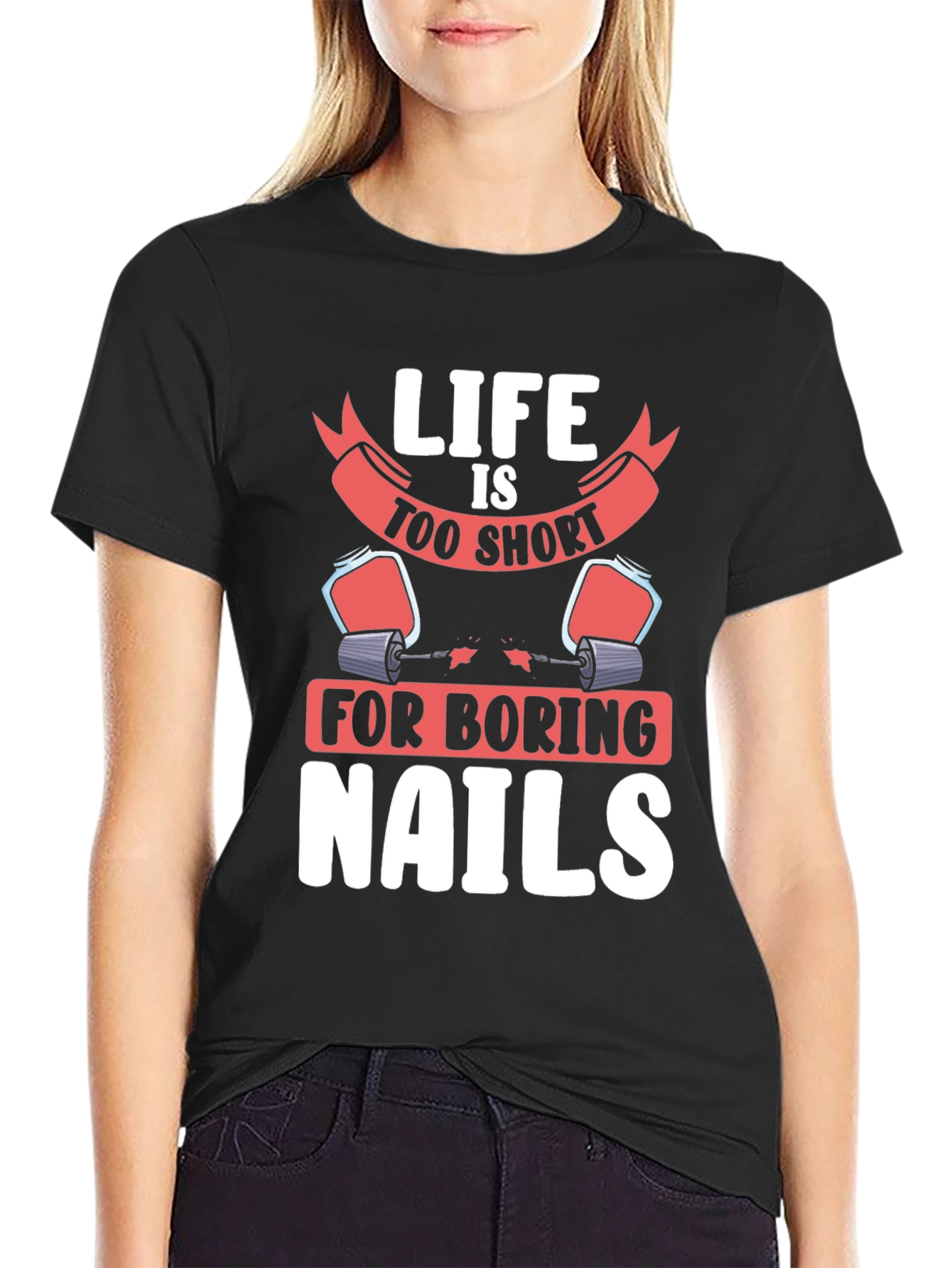 Black Life Too Short Nails T-Shirt - Unisex Graphic Tee view 2