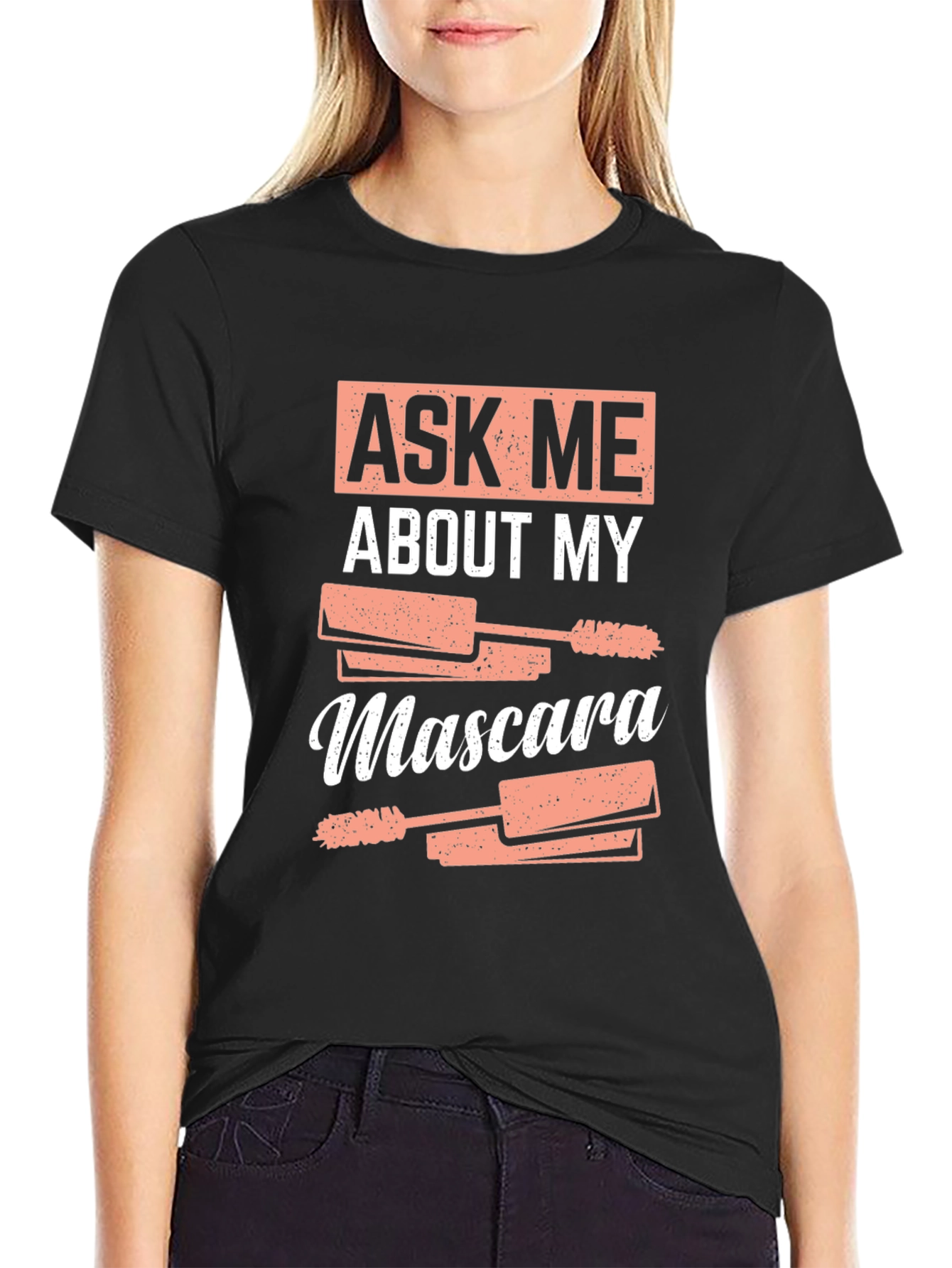 Black Ask Me About My Mascara Funny T-Shirt view 2