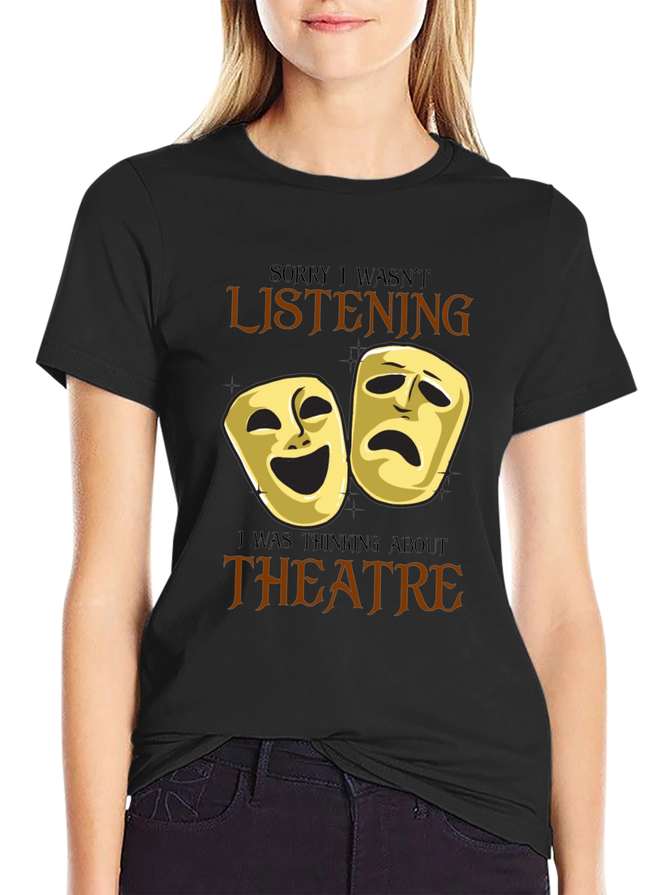 Black Theatre Masks Graphic T-Shirt - Sorry I Wasn't Listening view 2